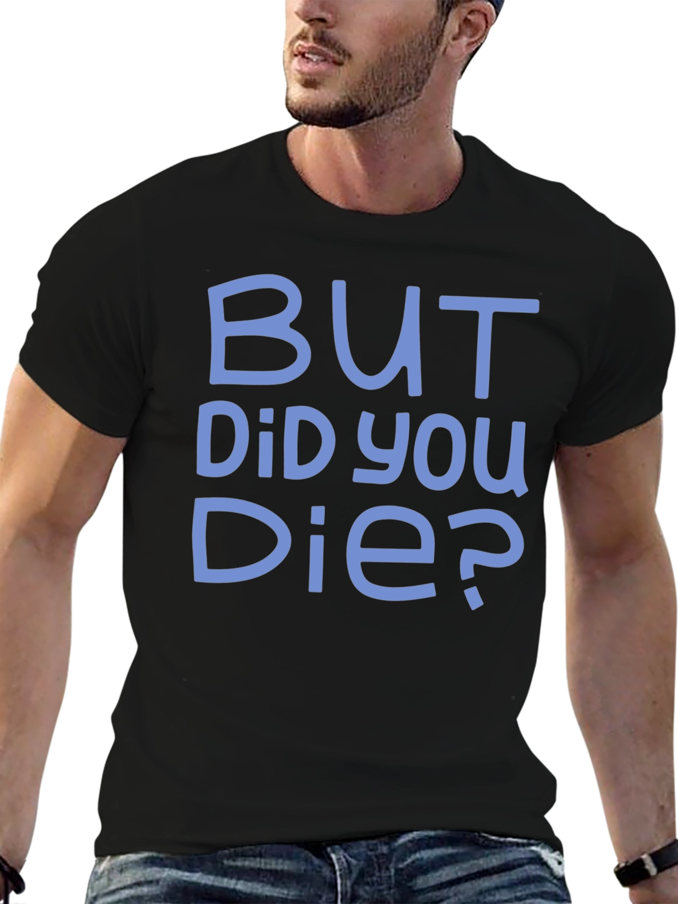 Black But Did You Die? Graphic Tee - Funny T-Shirt view 6