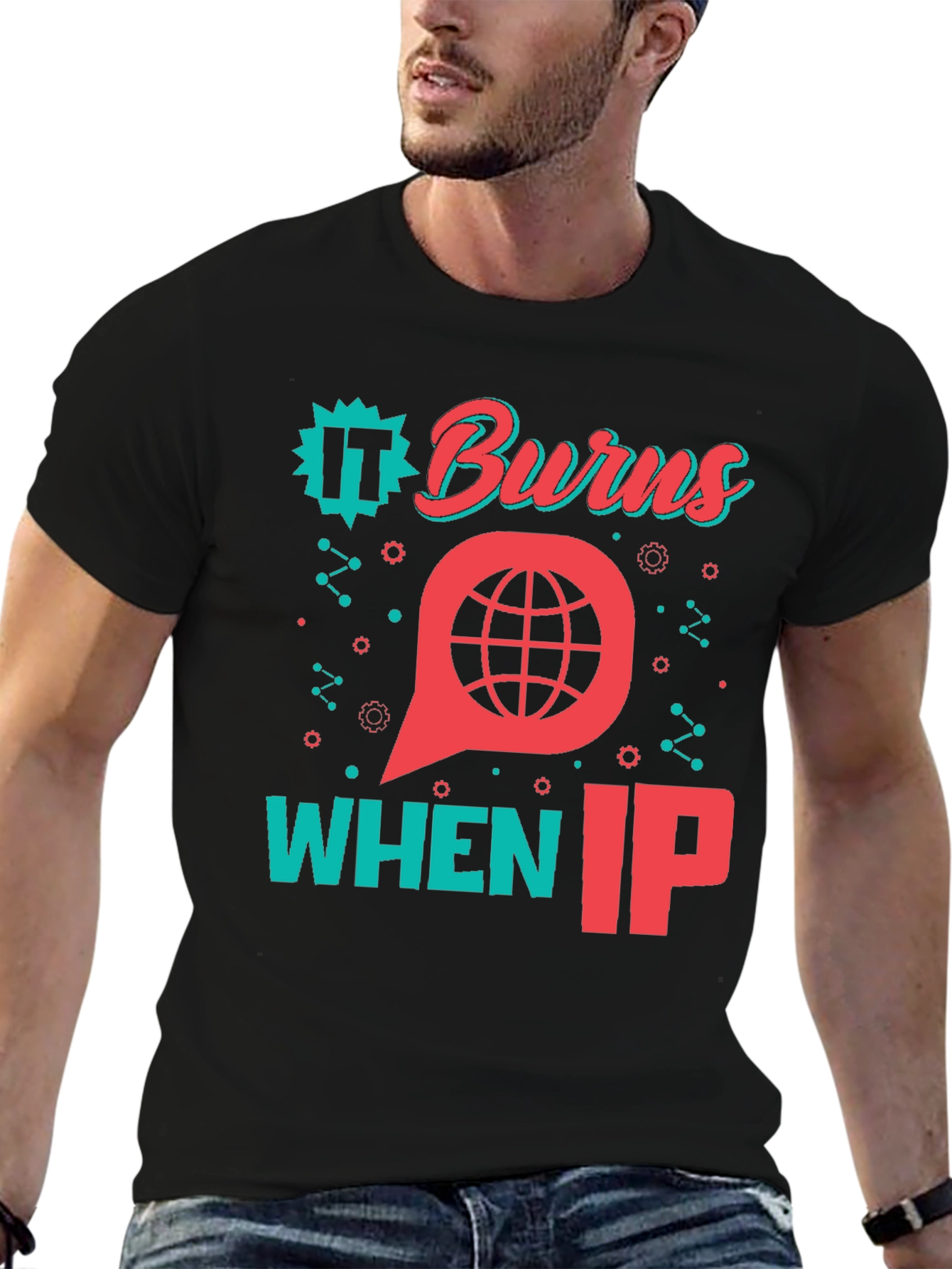 Black It Burns When IP T-Shirt - Funny Tech Geek Tee view 6