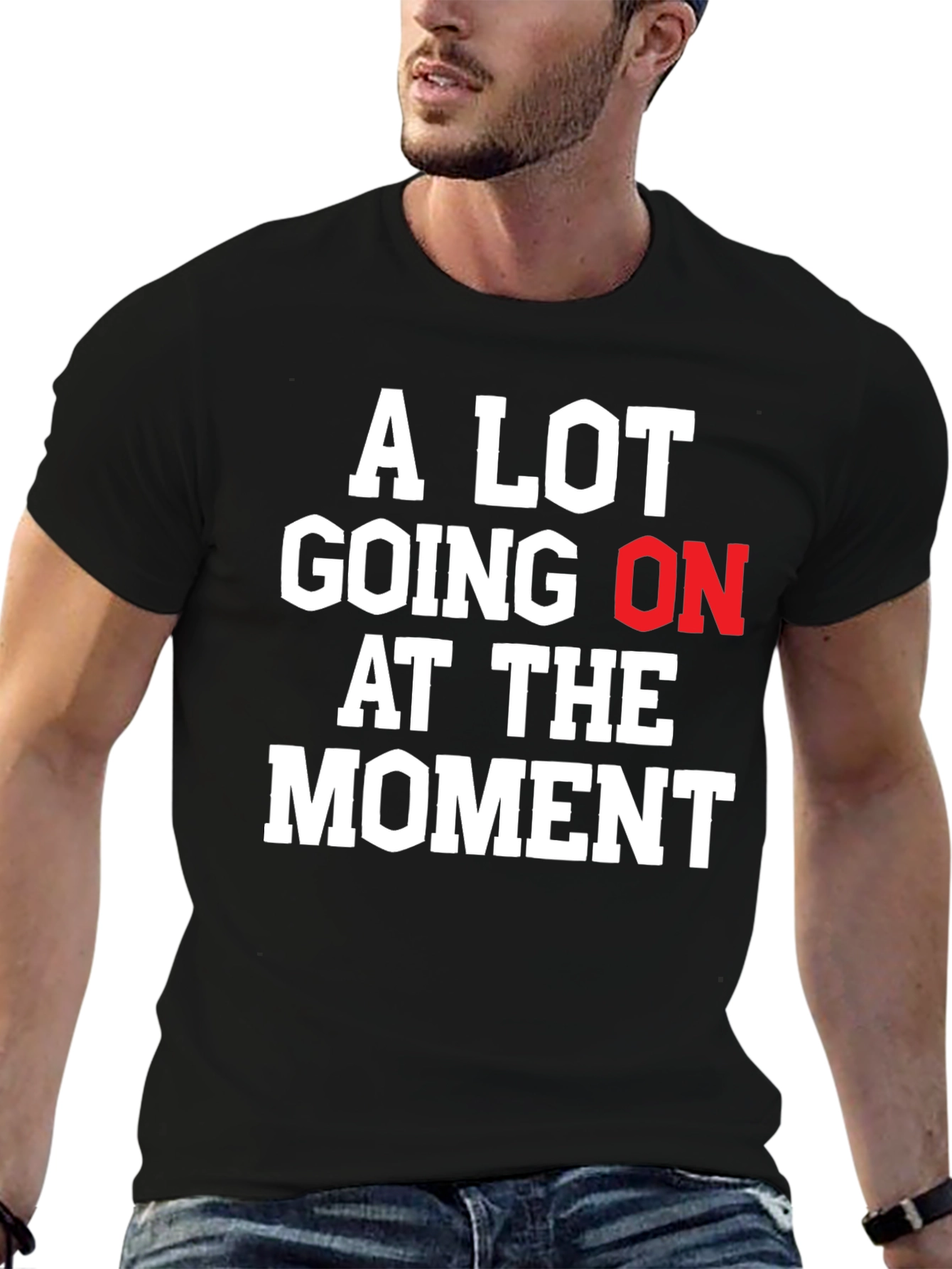 Black A Lot Going On At The Moment Graphic Tee view 6