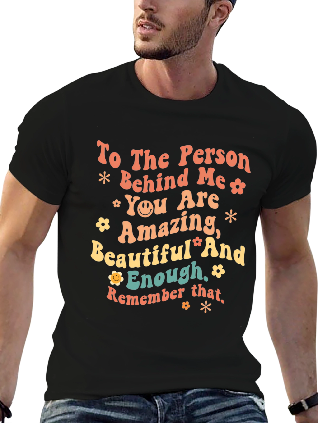 Black Inspirational Graphic T-Shirt - To the Person Behind Me view 6