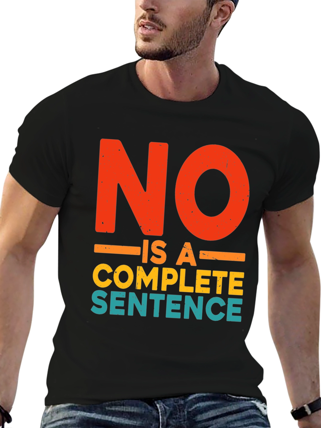 Black No Is A Complete Sentence Funny Graphic T-Shirt view 6