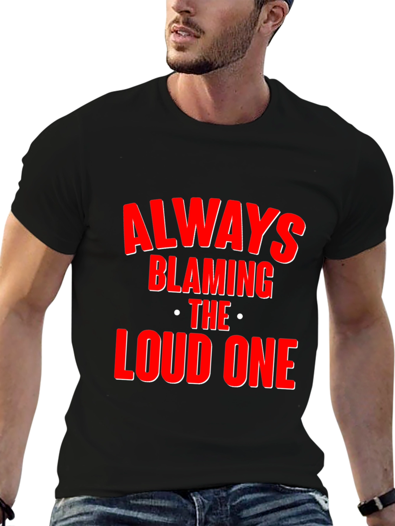 Black Always Blaming the Loud One T-Shirt - Funny Statement Tee view 6