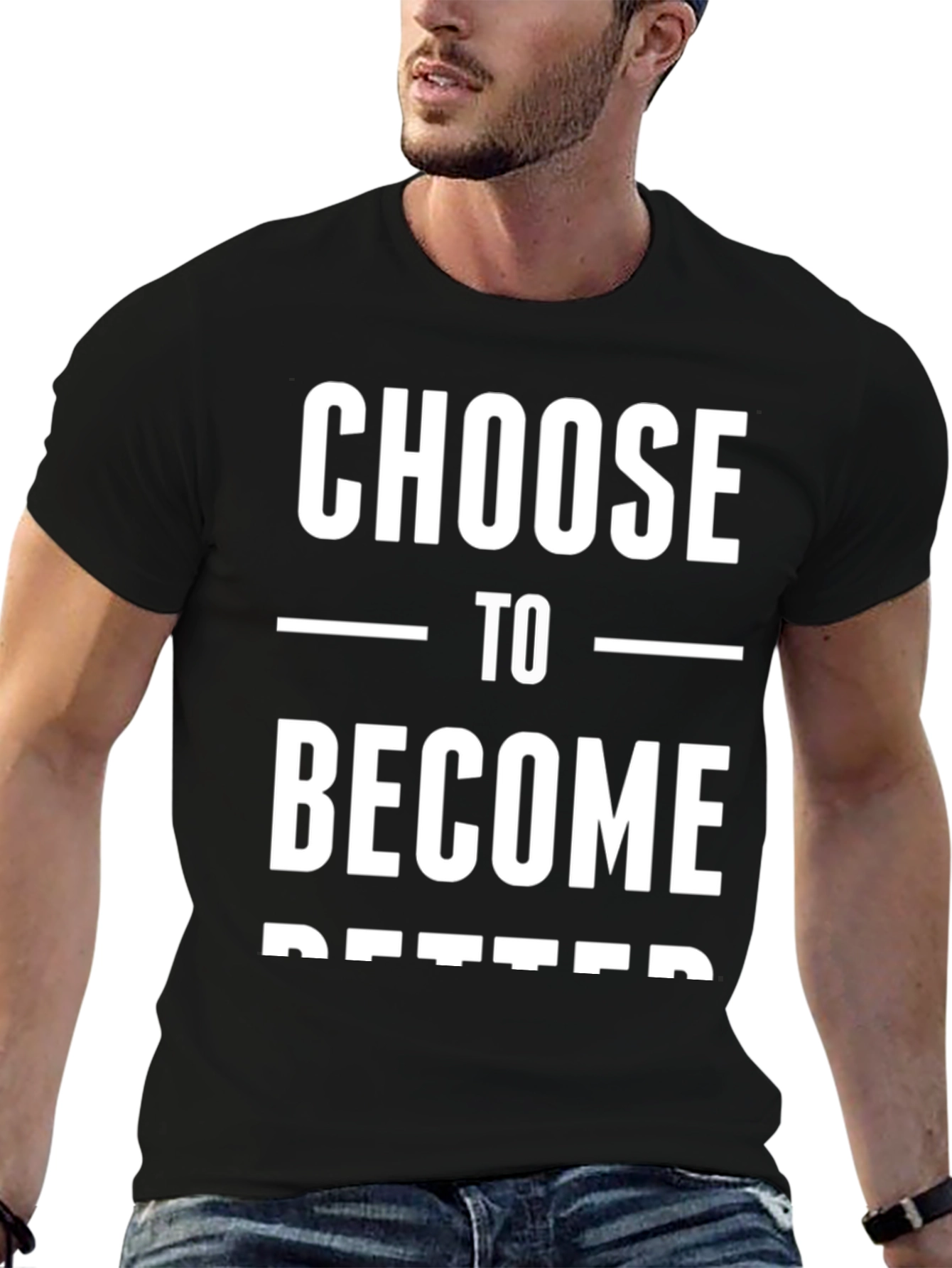 Black Choose to Become Better Graphic Tee view 6