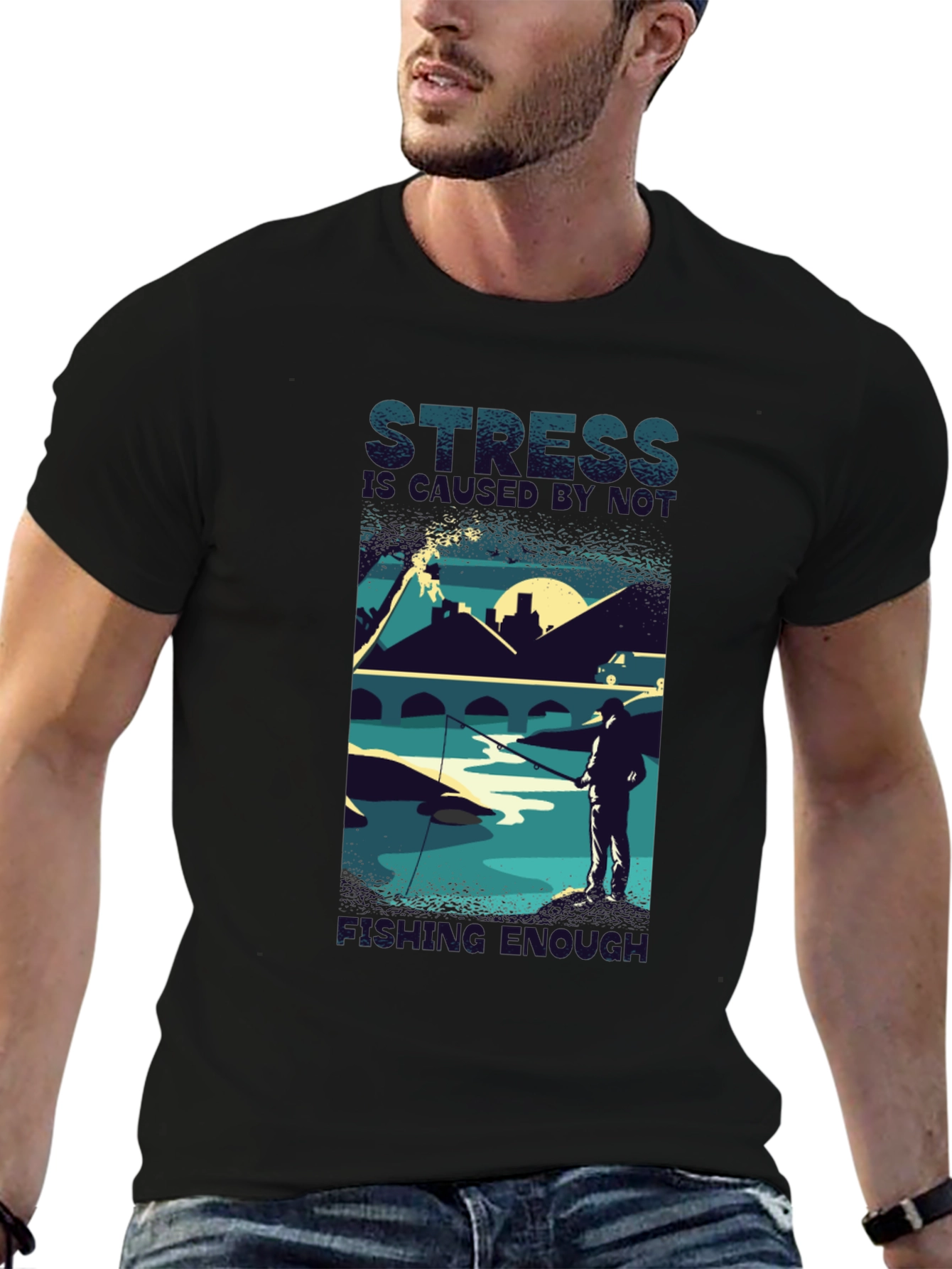 Stress Doesn't Go Fishing Enough T-Shirt - 6