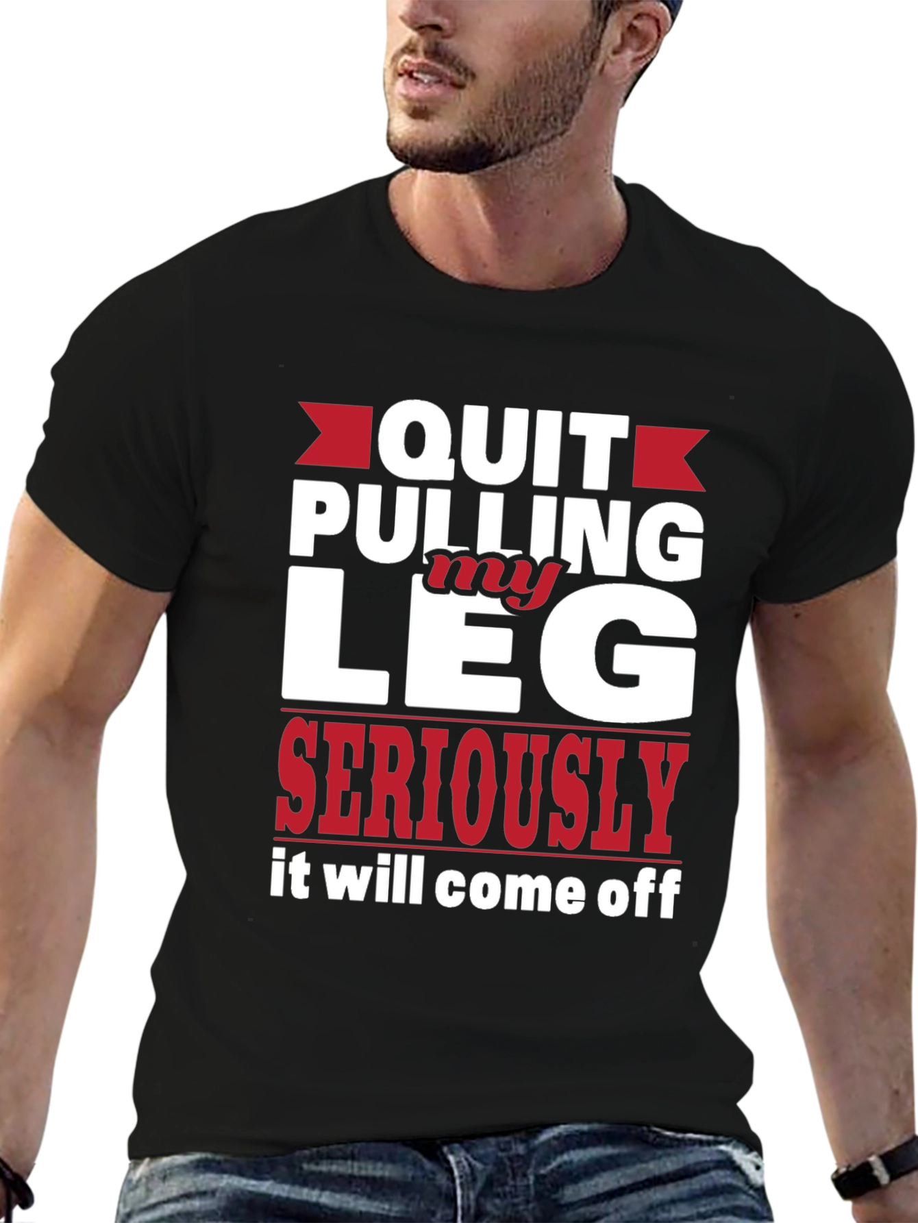 Black Quit Pulling My Leg Humor Tee view 6