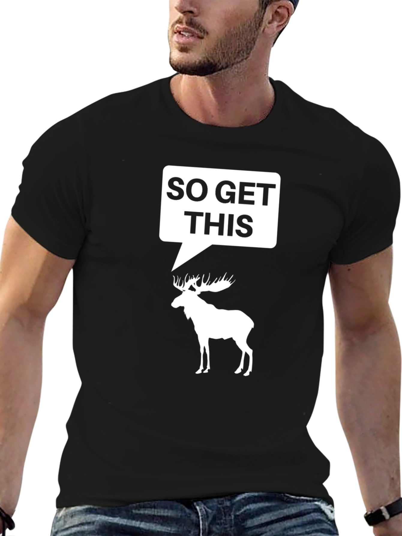 Black So Get This Moose Humor Black T-Shirt view 6