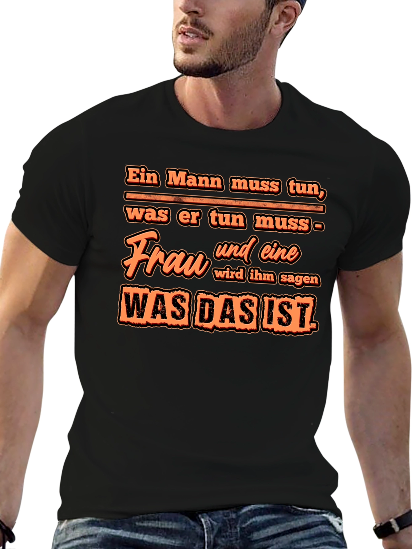 Black Ein Mann Muss Tun T-Shirt - Funny German Quote view 6