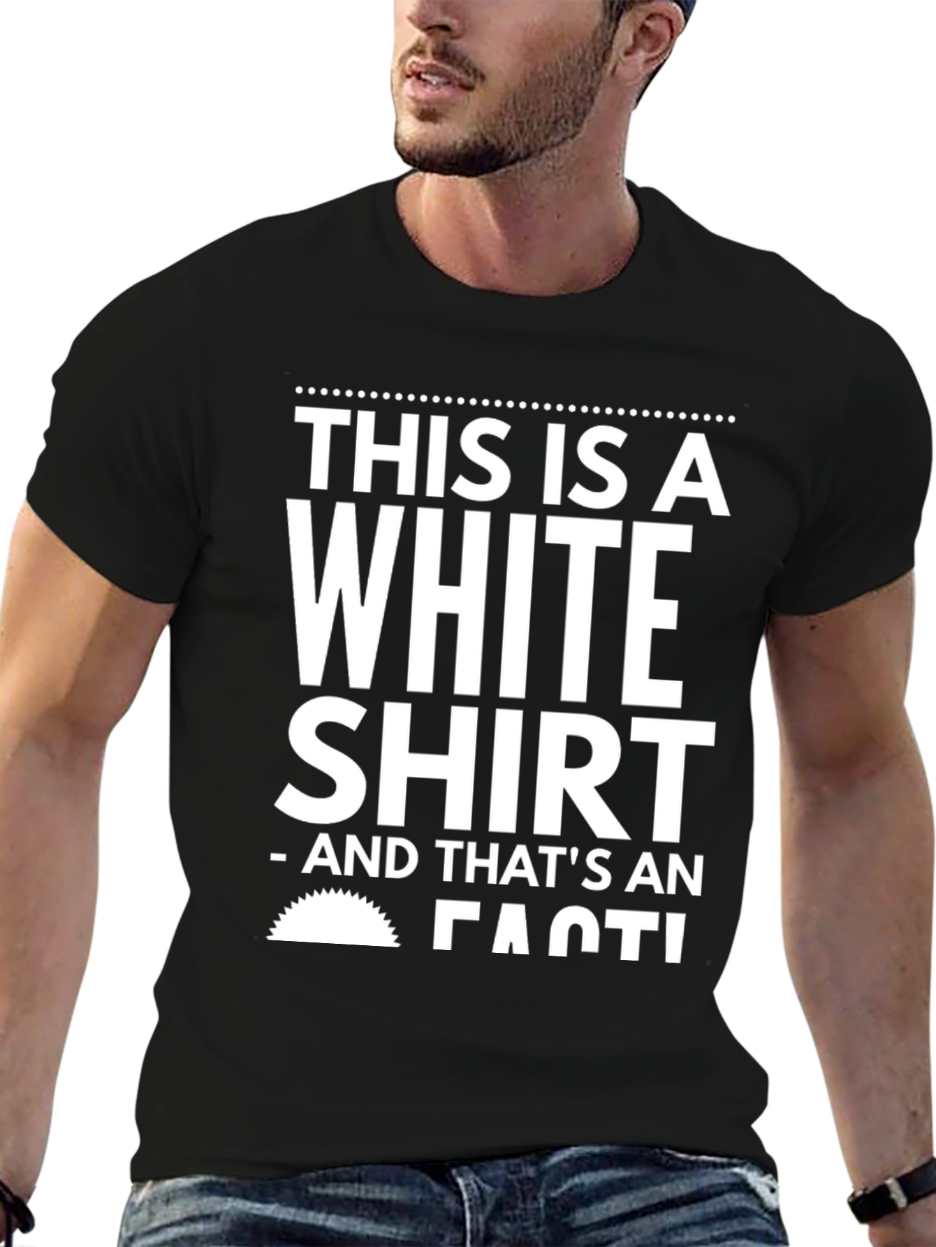 Black Humorous Black T-Shirt: 'This is a White Shirt - FACT!' view 6