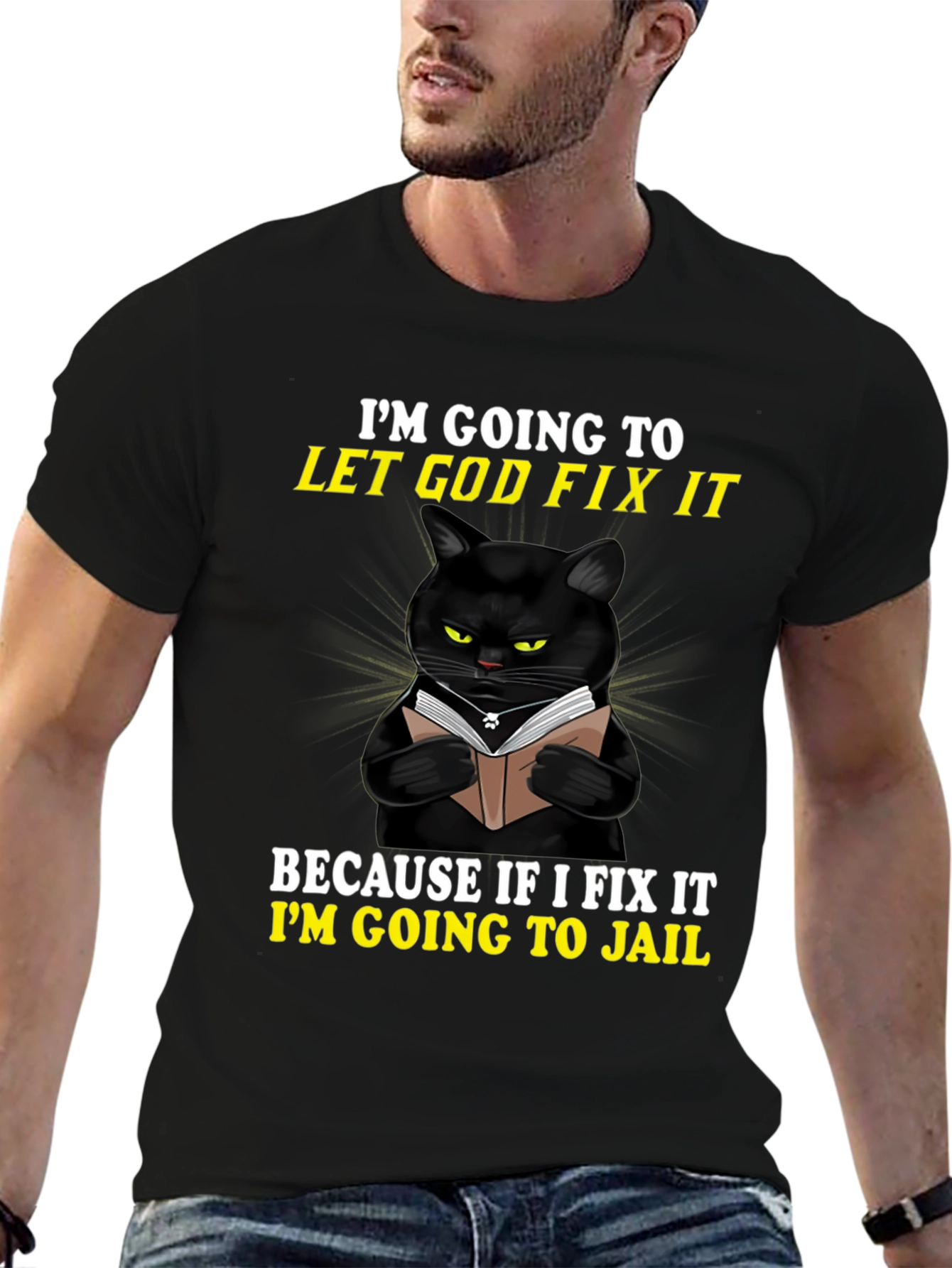 Black Funny Cat T-Shirt: Let God Fix It - Jail Humor view 6