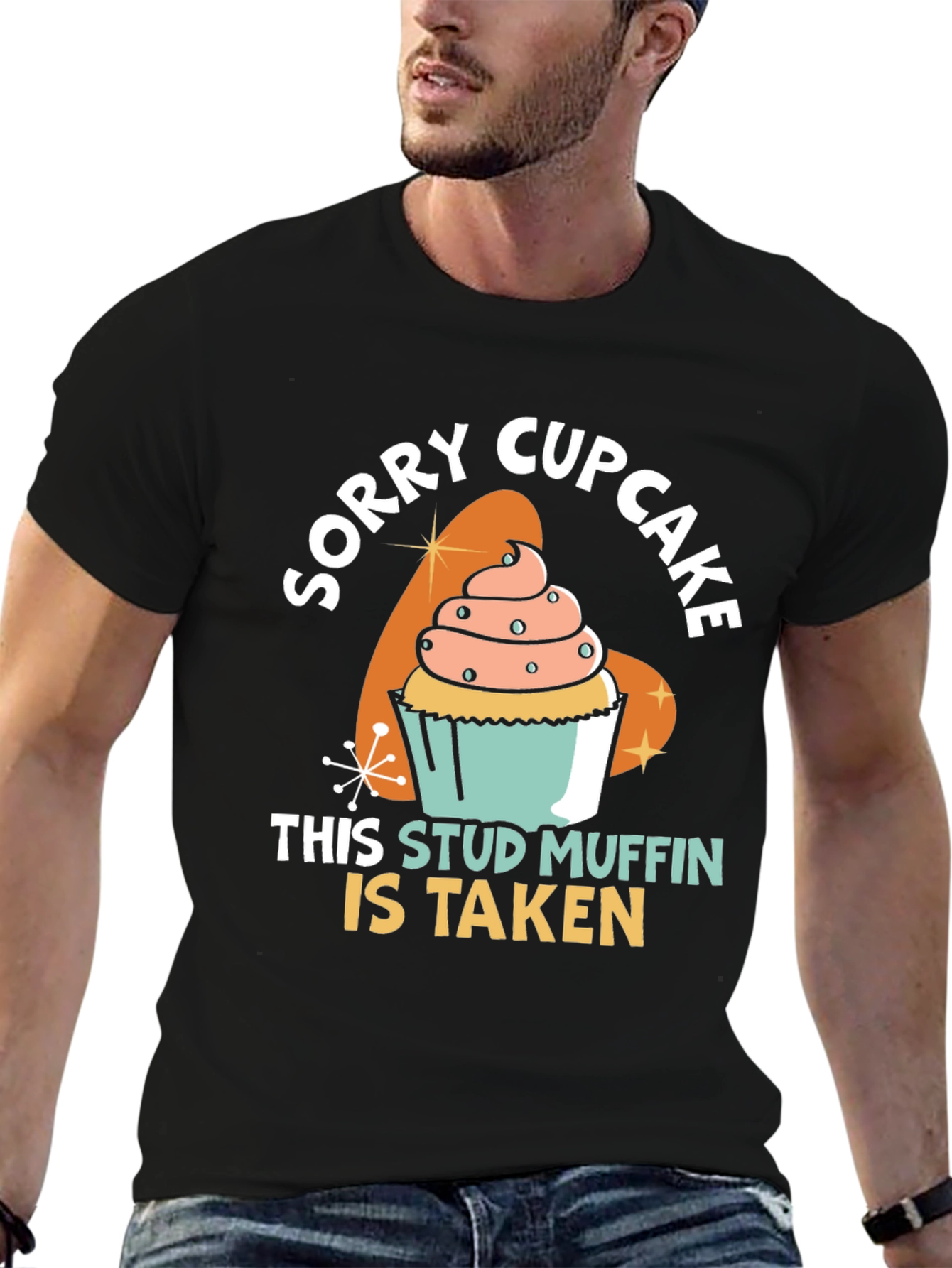 Black Sorry Cupcake Stud Muffin Taken Black T-Shirt view 6