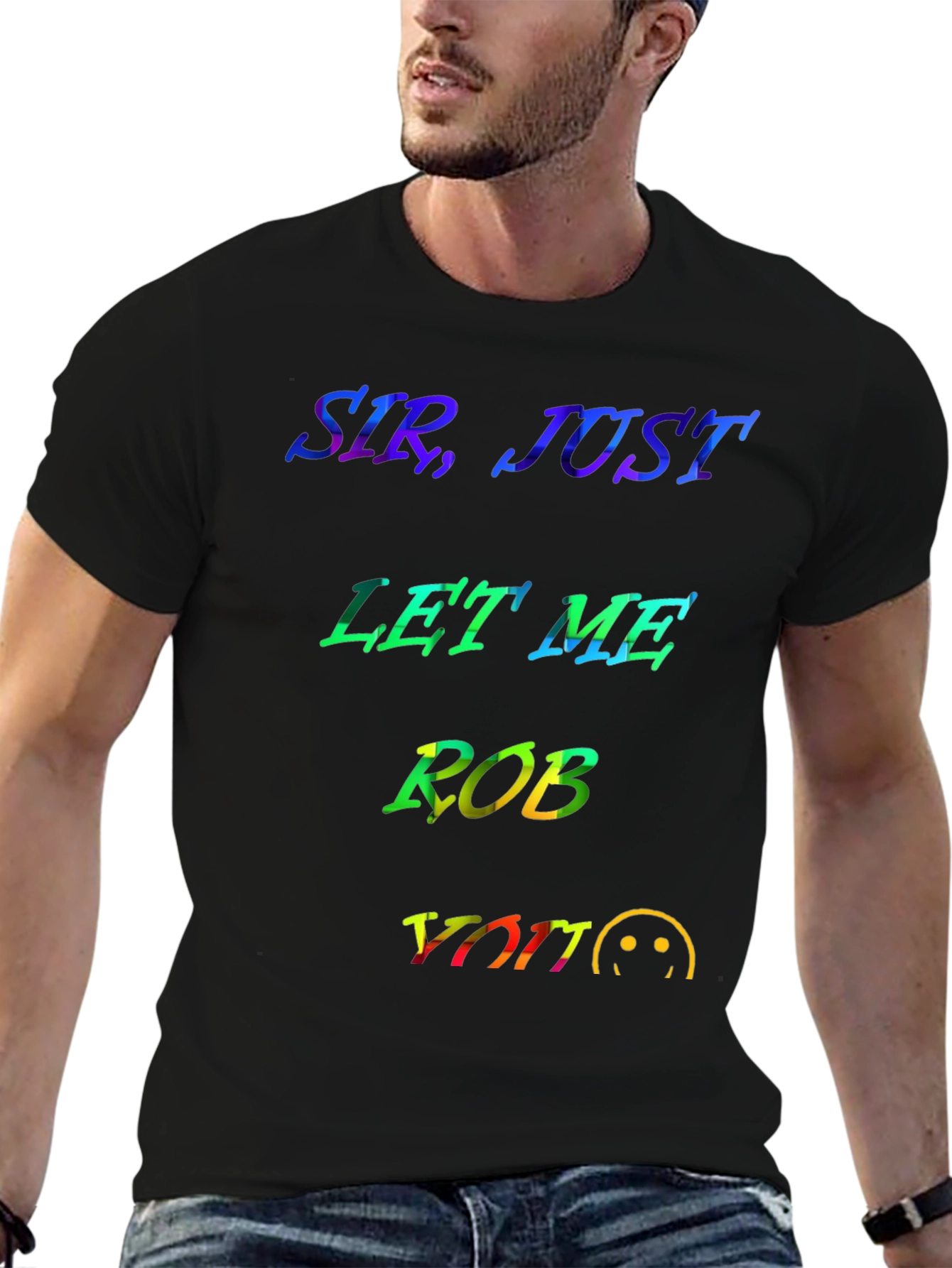 Black Sir, Just Let Me Rob You Graphic T-Shirt view 6