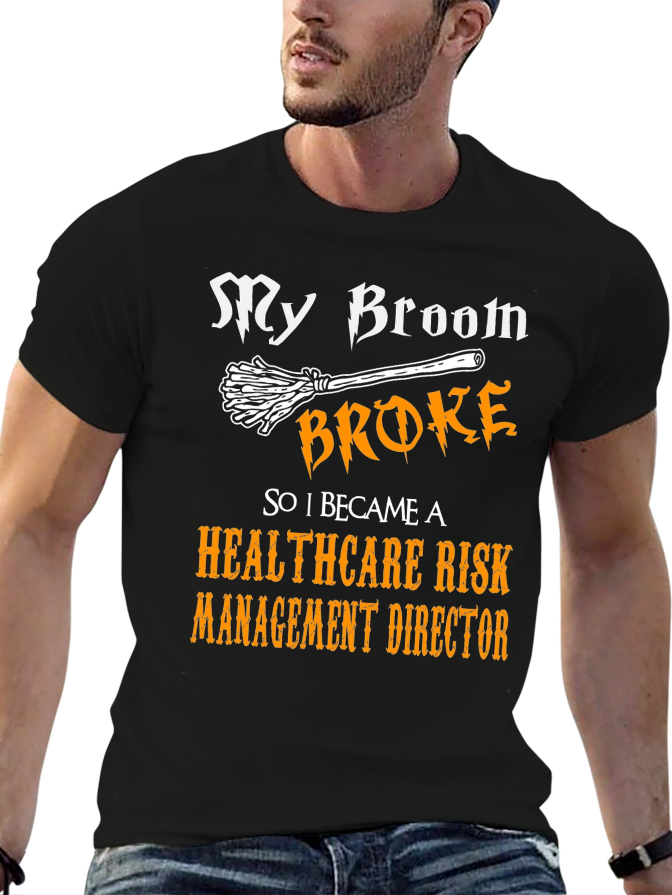 Black My Broom Broke Healthcare Risk Management Director T-Shirt view 6