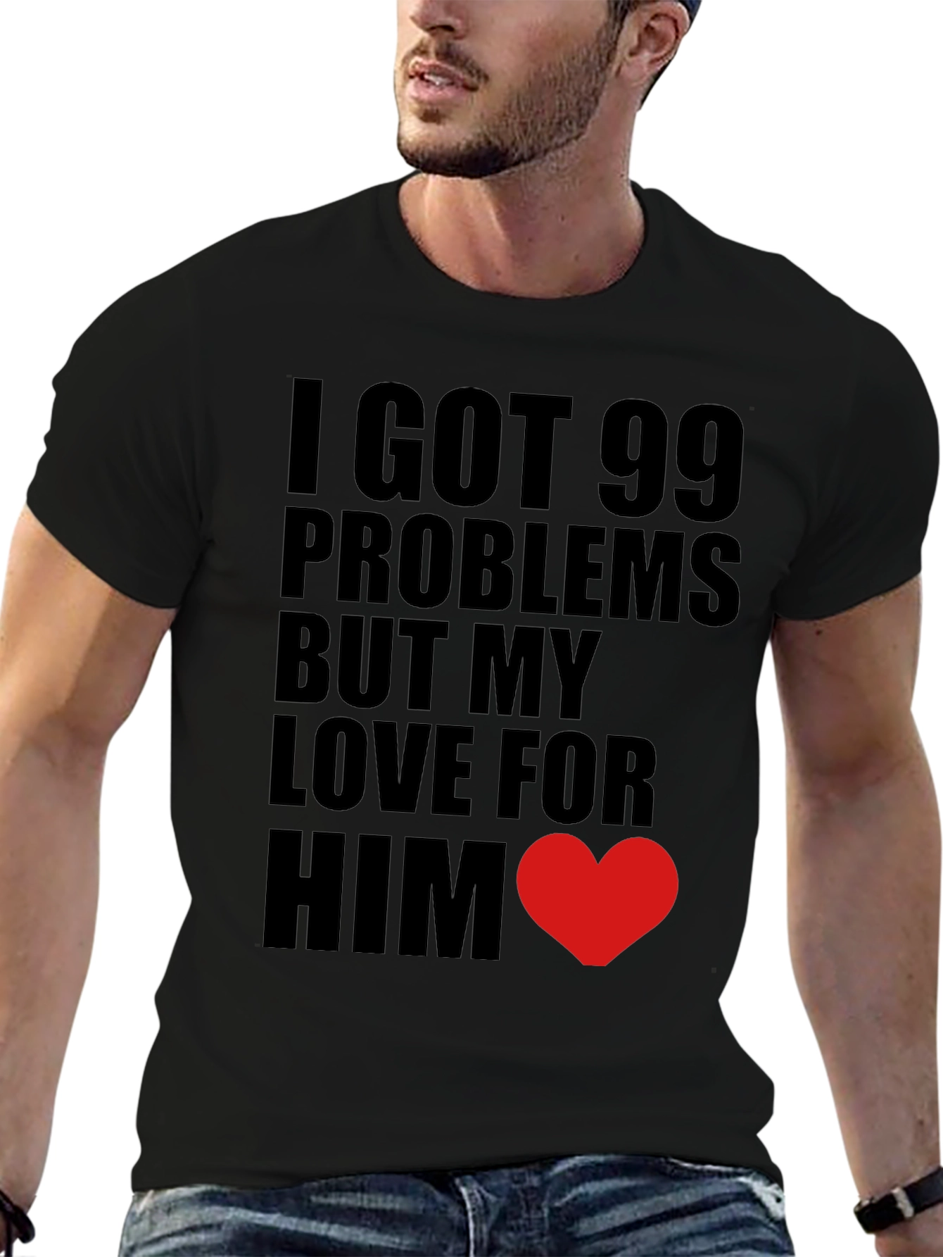 Black 99 Problems Love Him T-Shirt view 6
