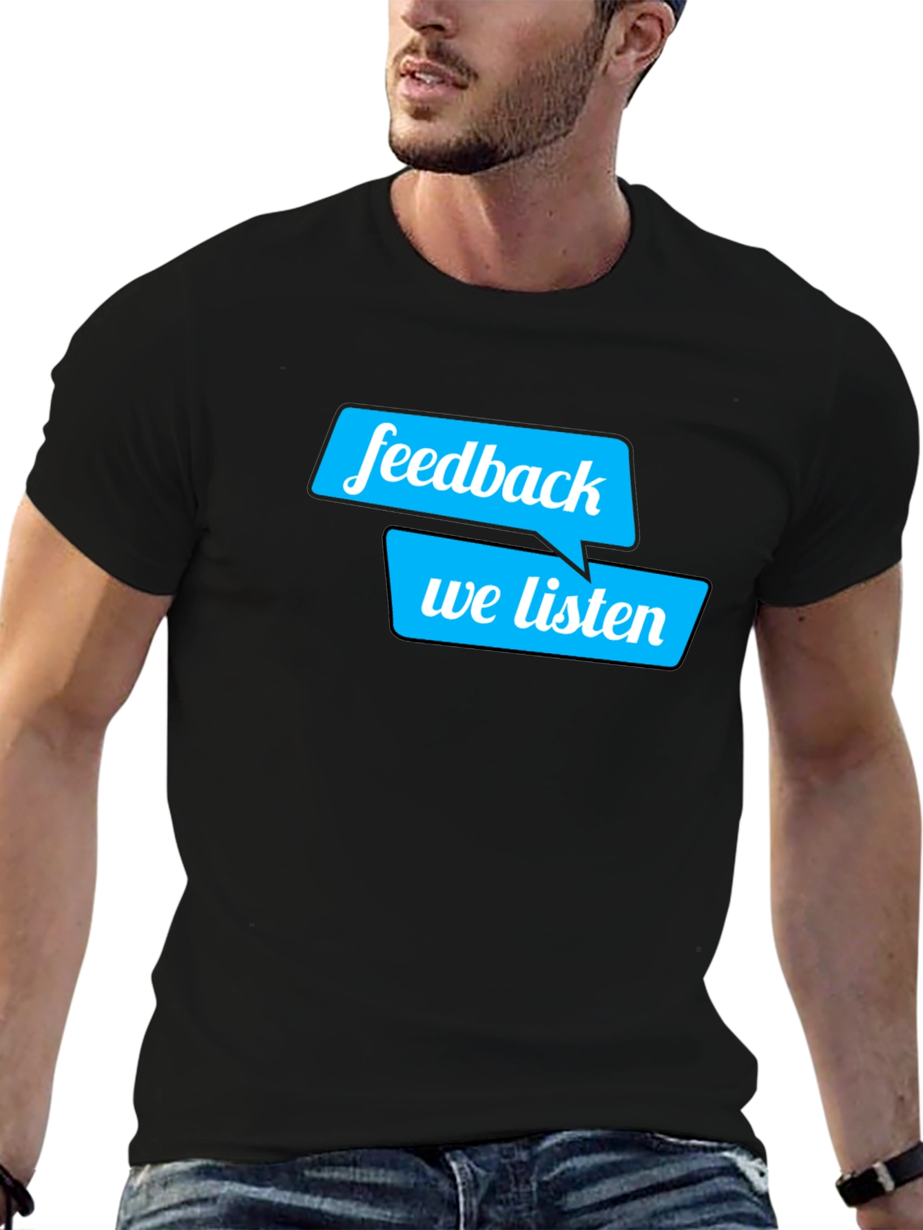 Feedback We Listen T-Shirt - Soft Cotton Tee - 6