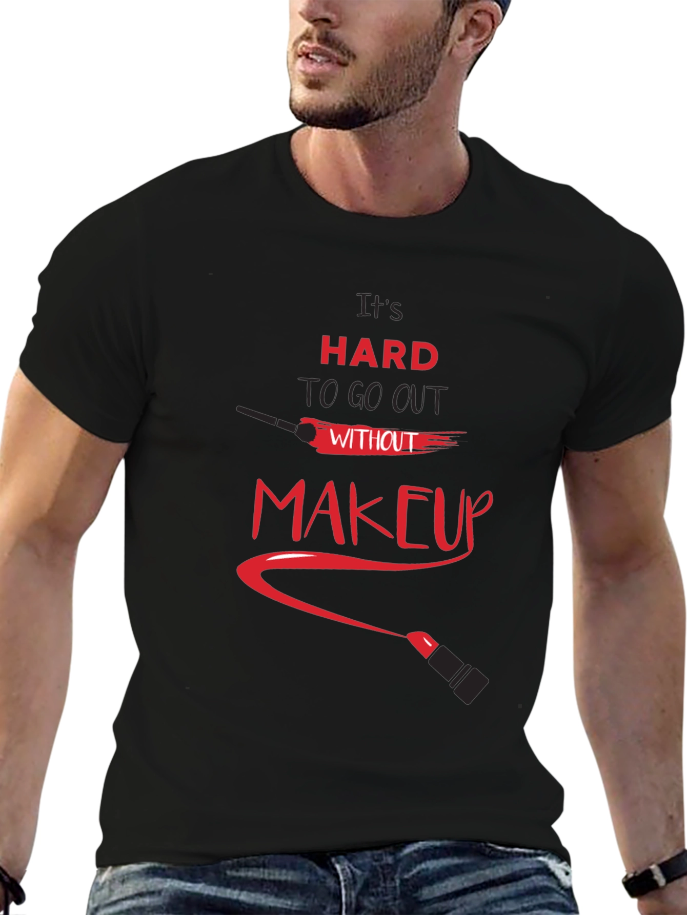 Black It's Hard To Go Out Without Makeup Graphic Tee view 6