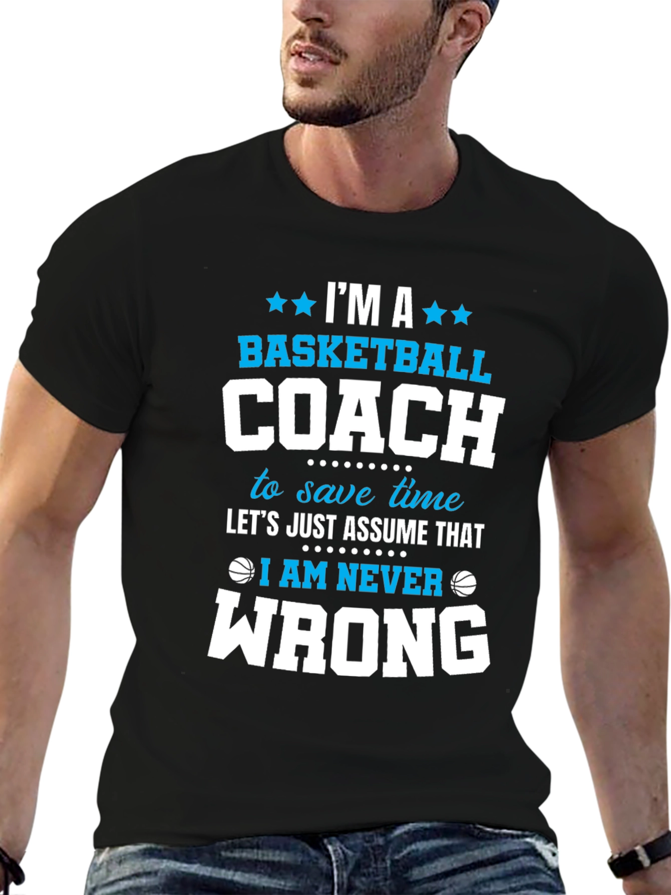 Black Basketball Coach T-Shirt - I'm Always Right Funny Tee view 6