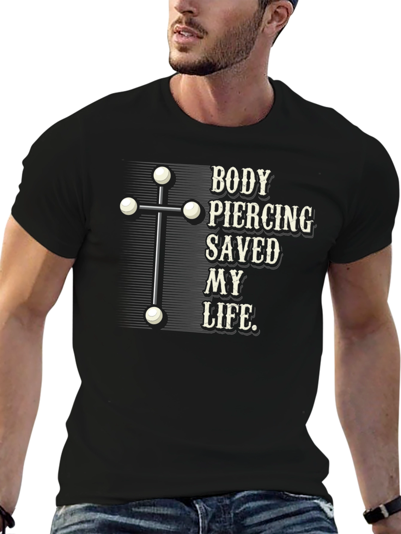 Black Body Piercing Saved My Life T-Shirt view 6