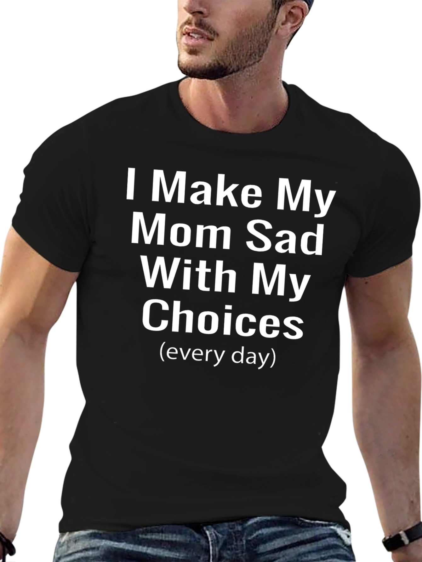 Black I Make My Mom Sad T-Shirt Funny Sarcastic Tee view 6