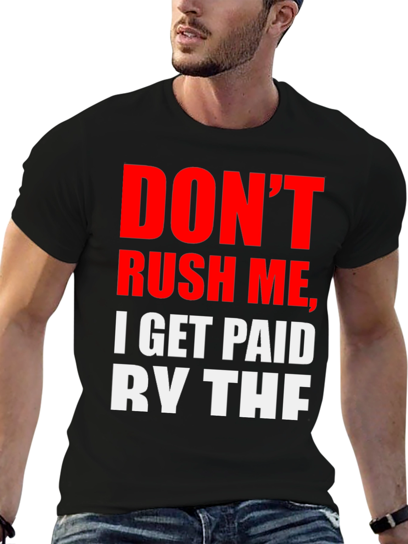 Black Don't Rush Me Tee - Humorous Slogan, Casual Style view 6