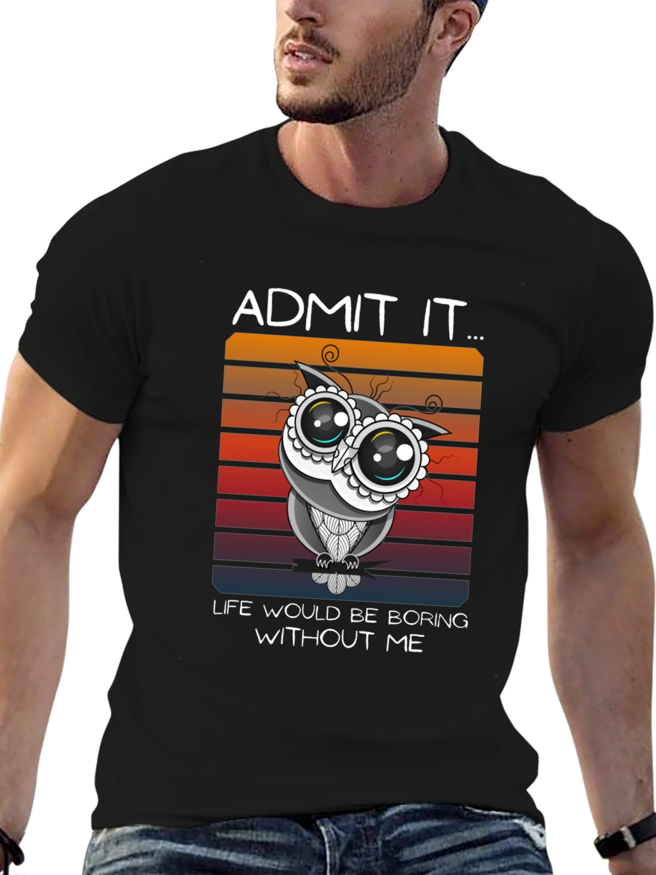 Black Humorous Owl Graphic Tee - Admit It, Life's Boring Without Me! view 6