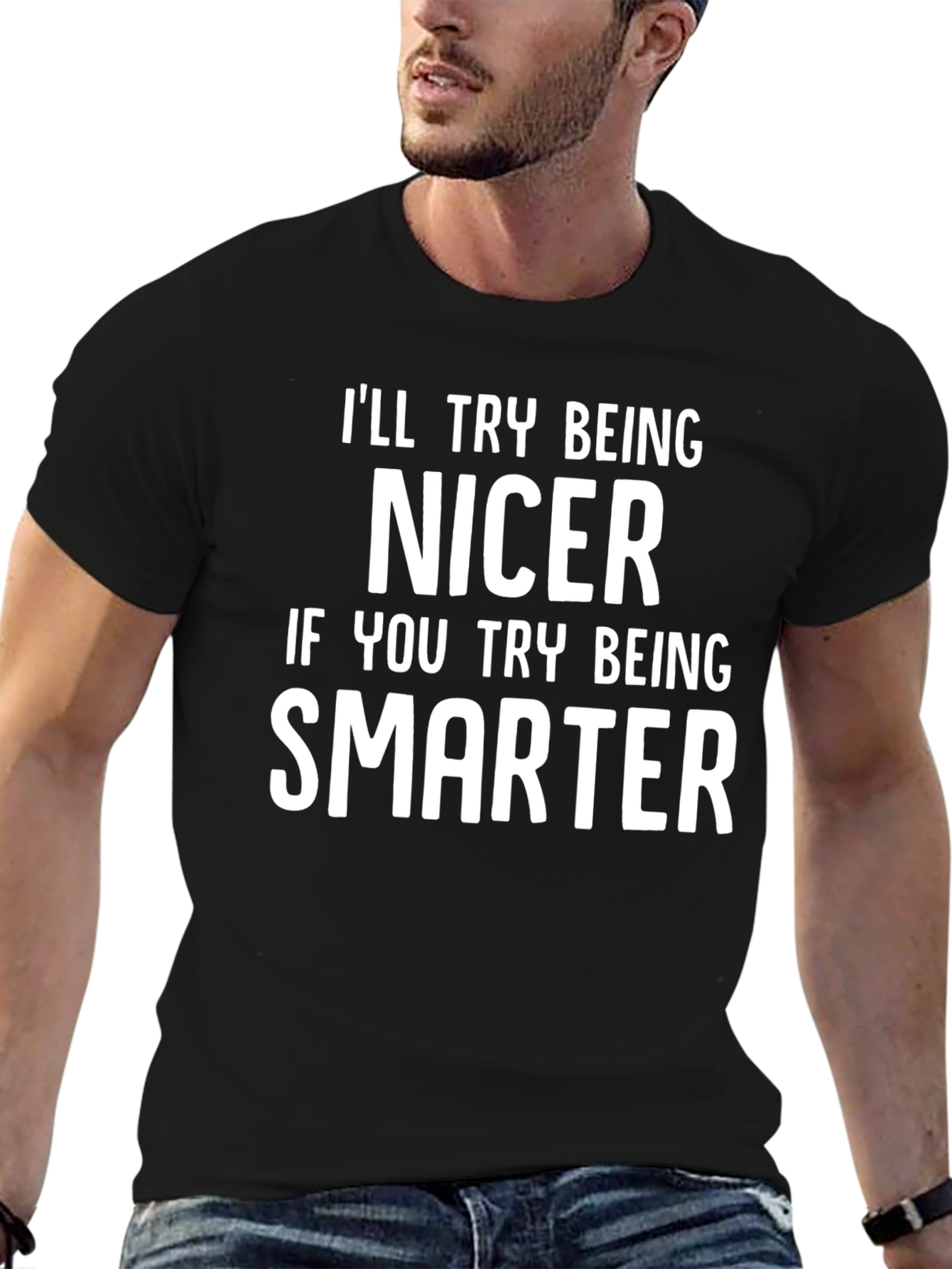 Black Funny Sarcastic T-Shirt - Be Nicer, Be Smarter view 6