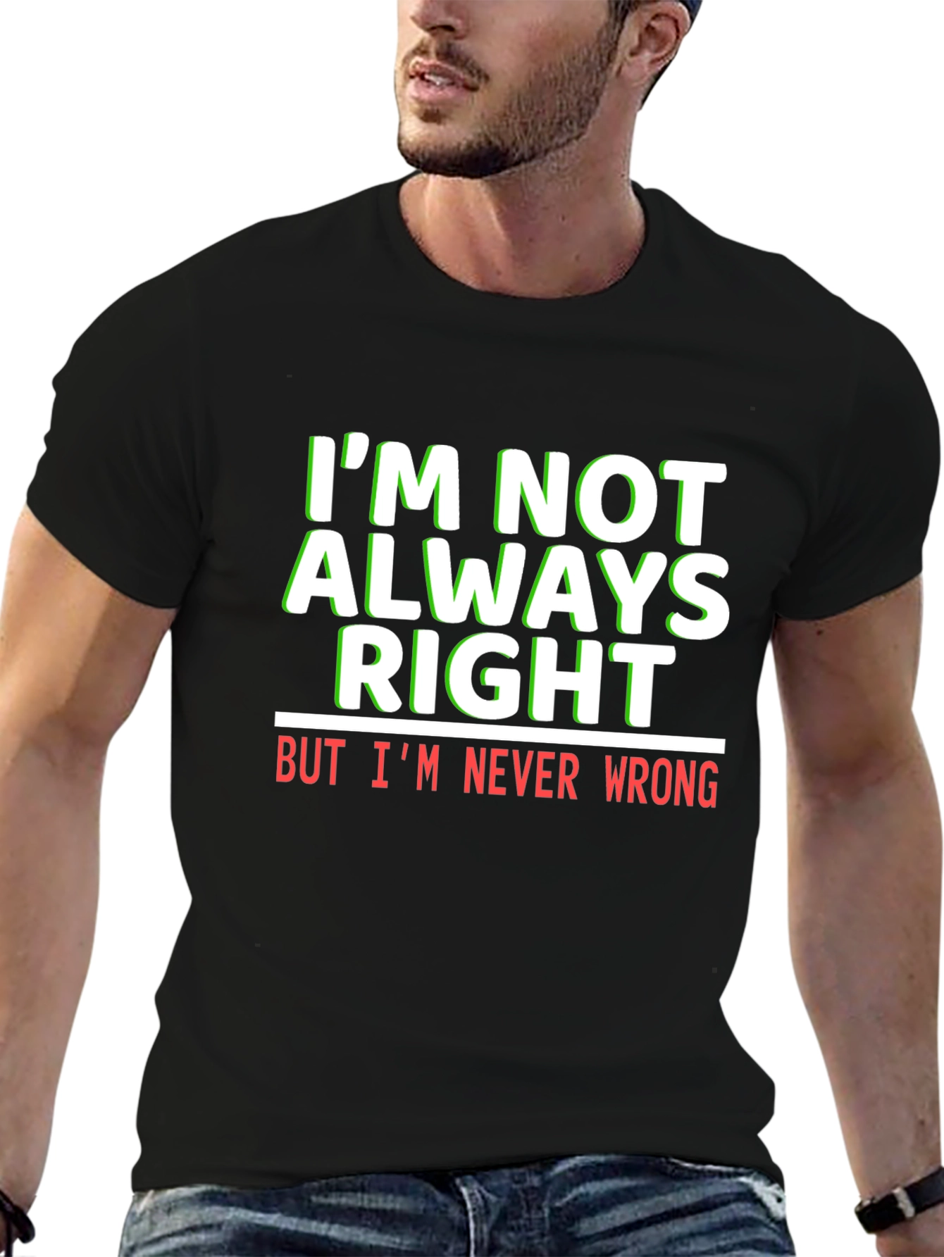 Black Funny Sarcastic T-Shirt - I'm Never Wrong Tee view 6