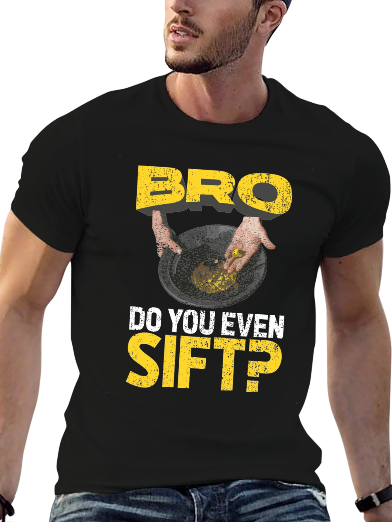 Black Bro Do You Even Sift? Funny Gold Panning T-Shirt view 6