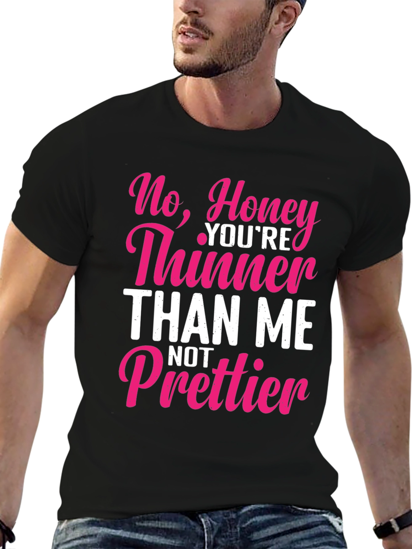 Black Sarcastic Humor T-Shirt - Thinner Than Me, Not Prettier view 6