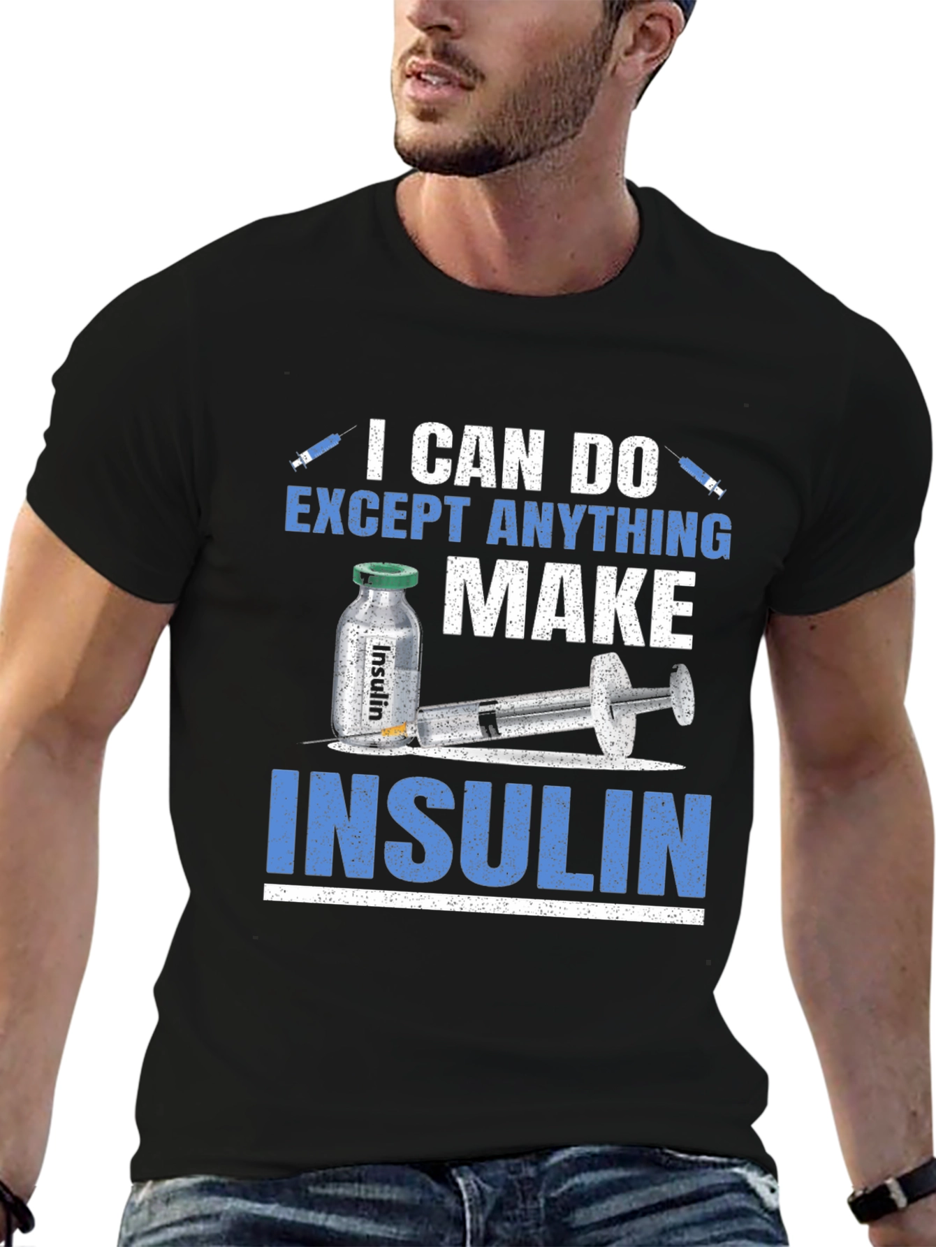 Black I Can Do Anything Except Make Insulin T-Shirt view 6
