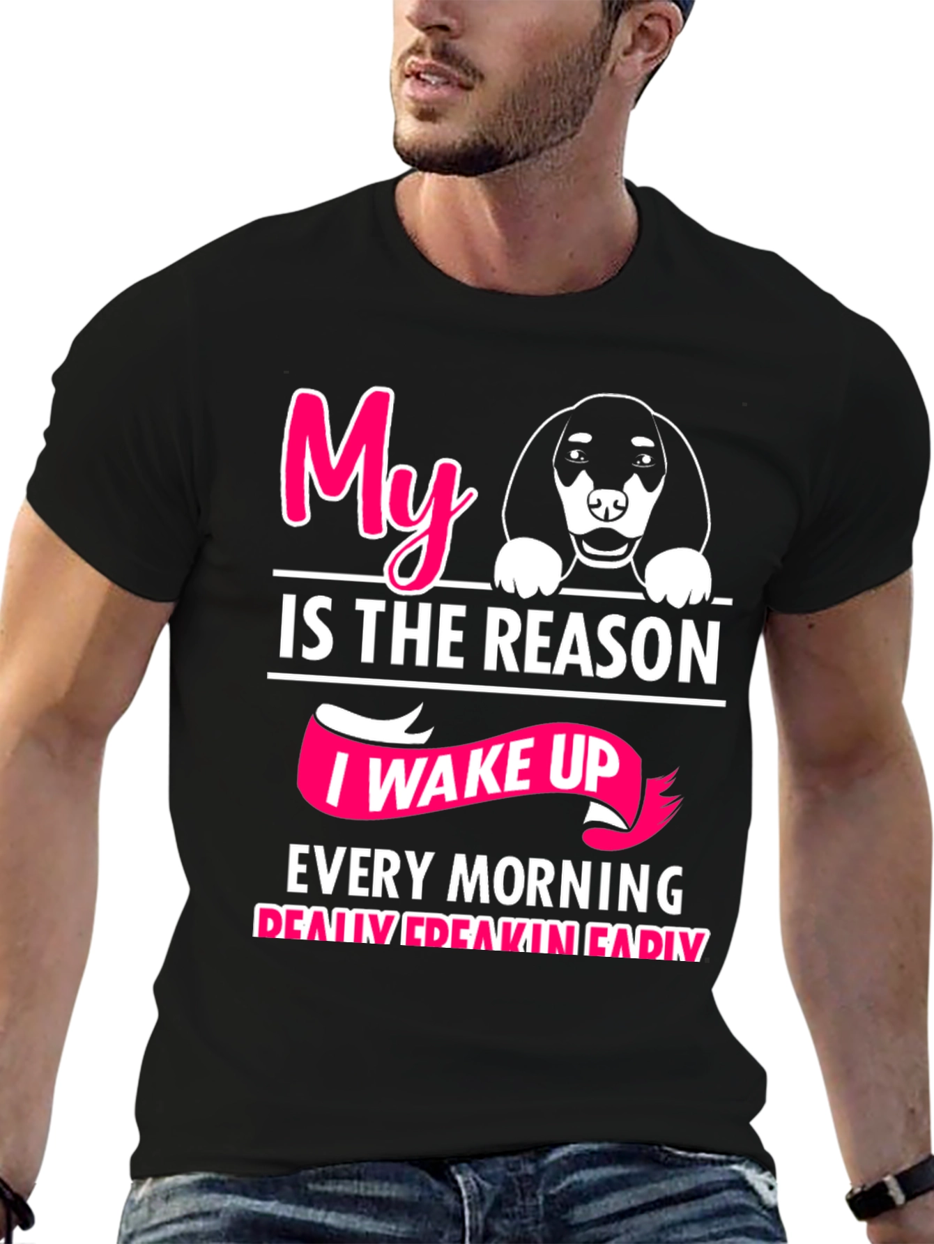 Black My Dog is The Reason T-Shirt view 6
