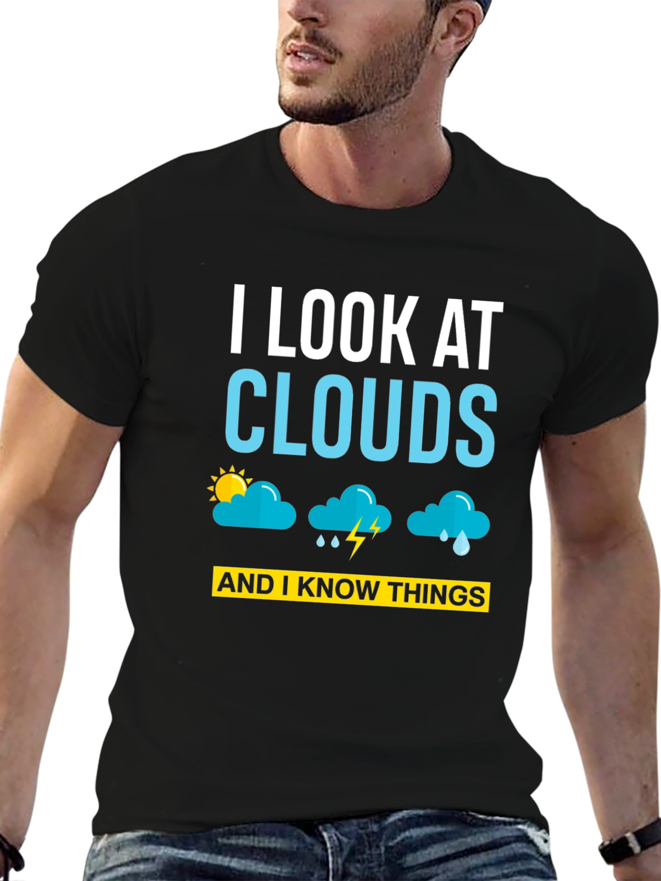 Black I Look at Clouds T-Shirt - Weather Humor Tee view 6
