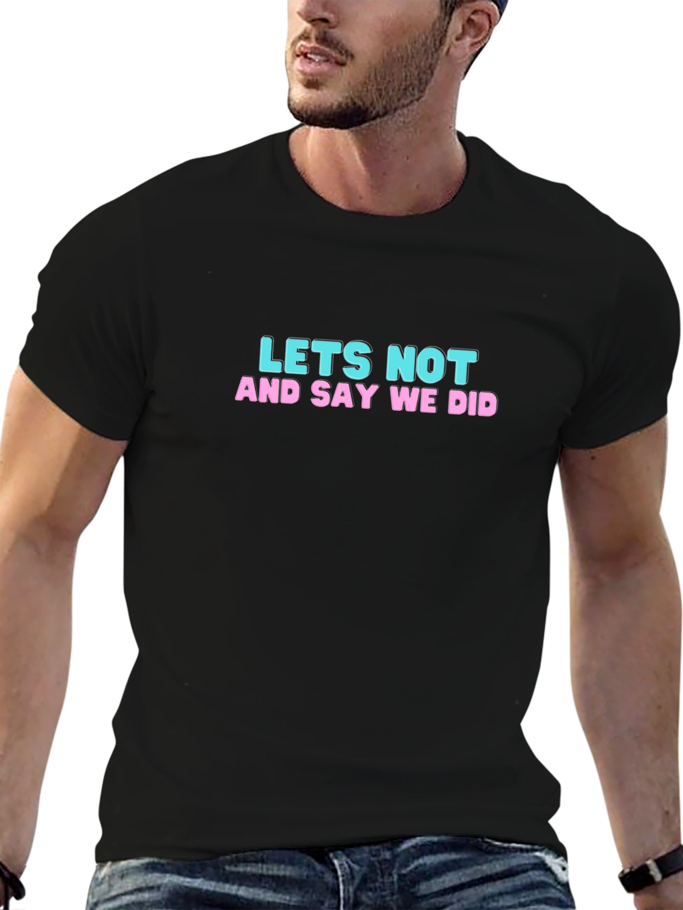 Black Let's Not T-Shirt: Funny Slogan Tee view 6