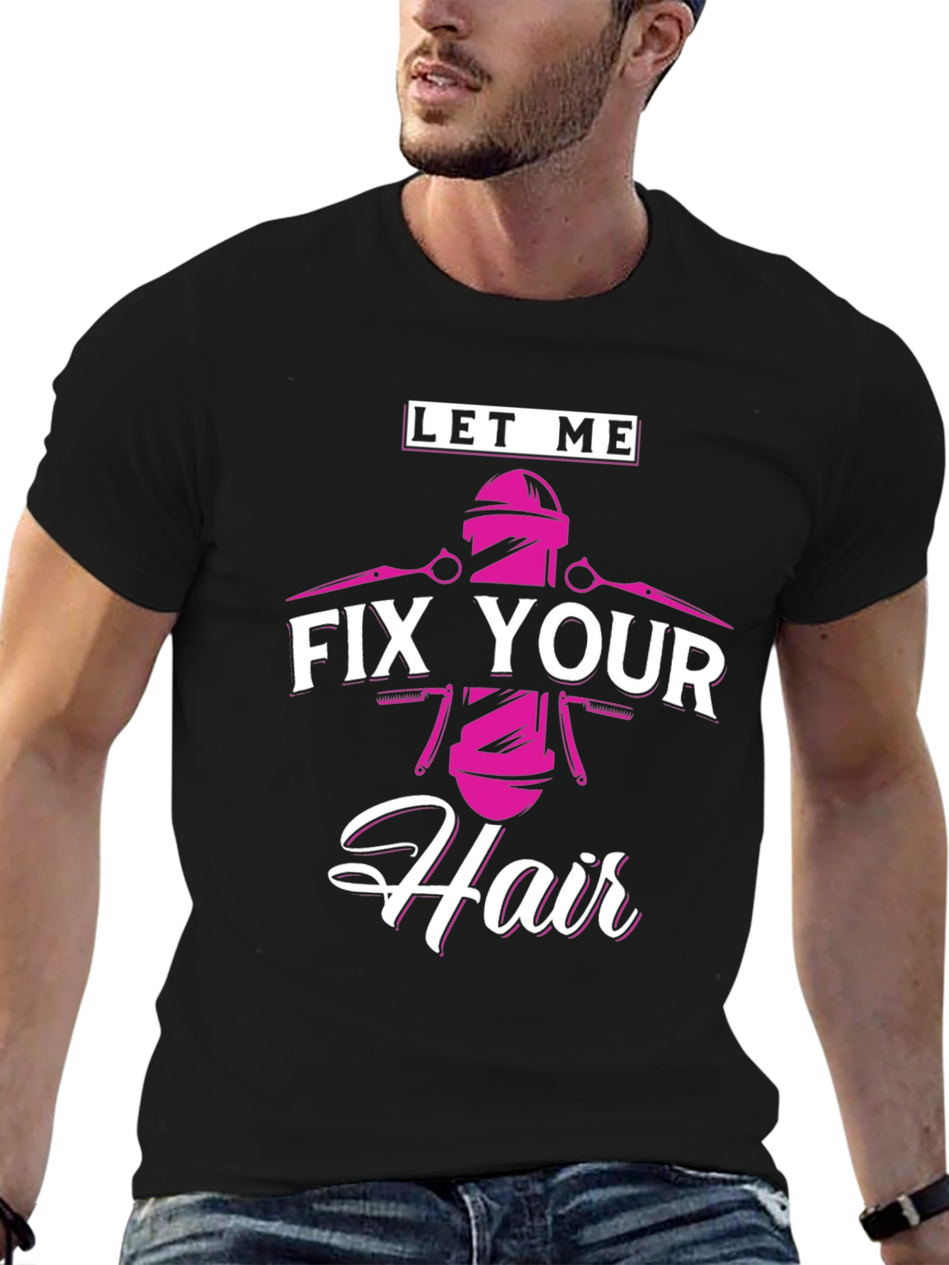 Let Me Fix Your Hair - Barber T-Shirt - 6