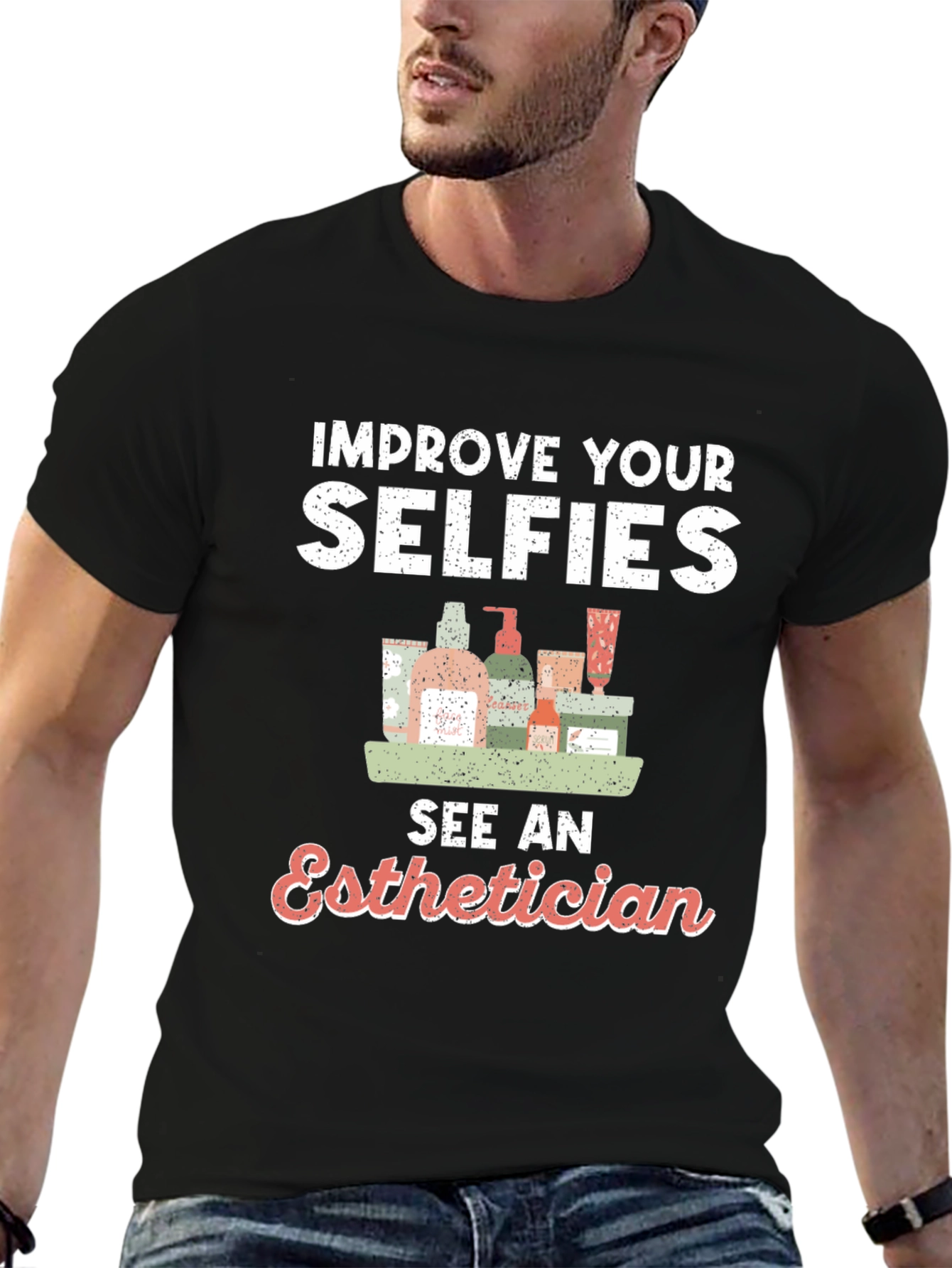 Black Improve Your Selfies - Esthetician T-Shirt view 6