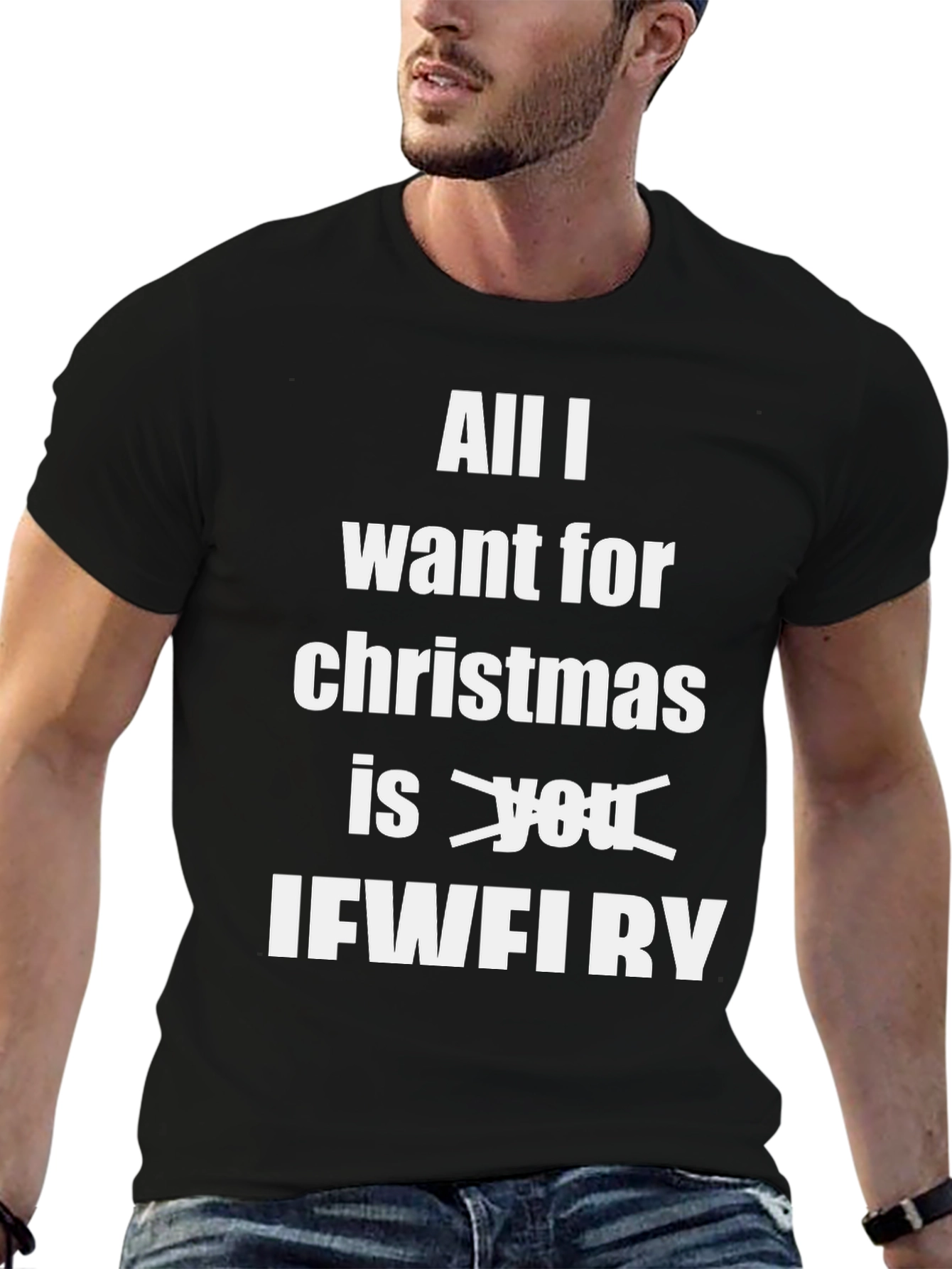 Black Funny Christmas T-Shirt: All I Want Is IFWFIRY view 6