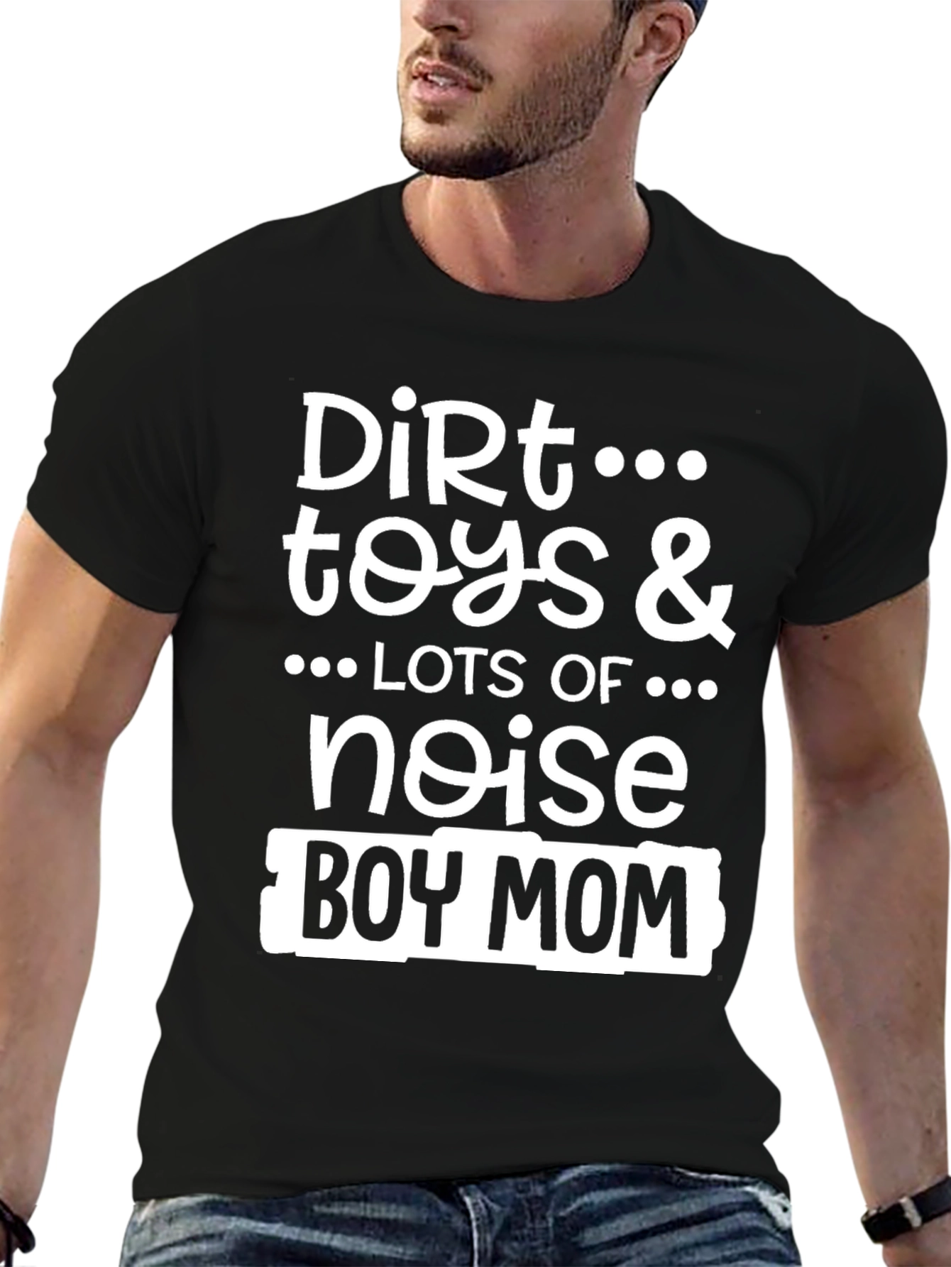 Dirt Toys & Noise Boy Mom T-Shirt - 6