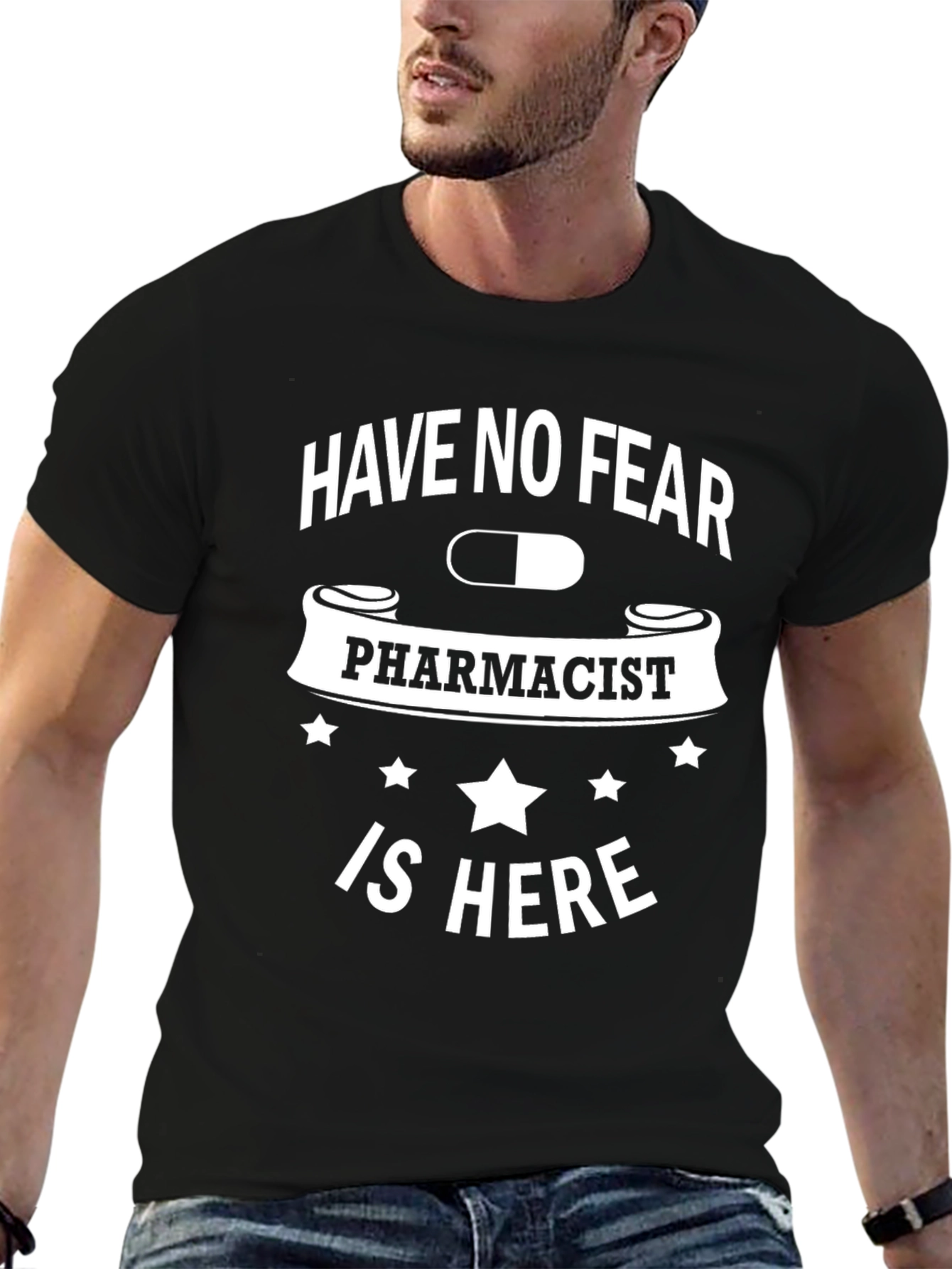 Pharmacist T-Shirt: Have No Fear, Pharmacist Is Here - 6