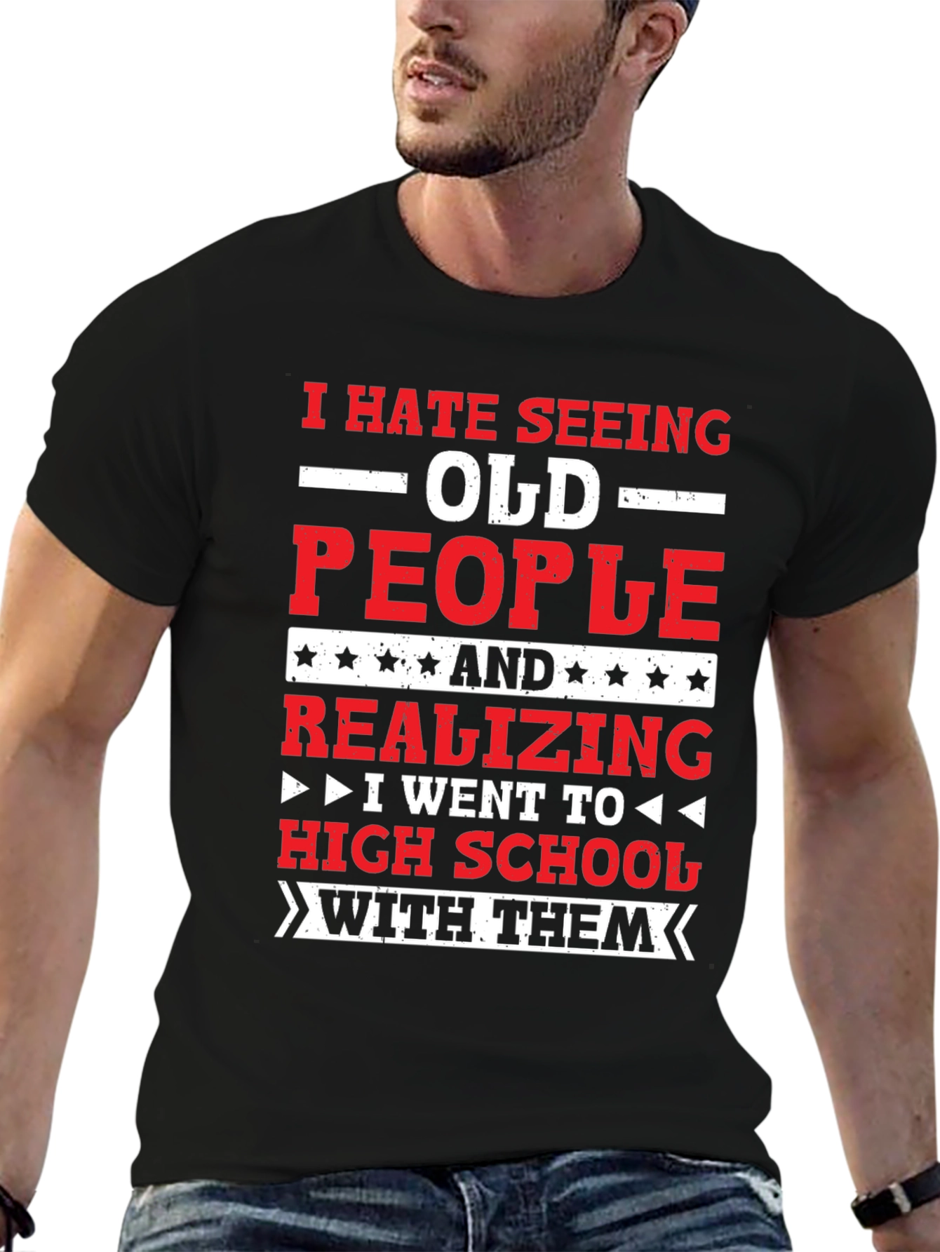 Black I Hate Seeing Old People T-Shirt Funny High School Reunion Tee view 6