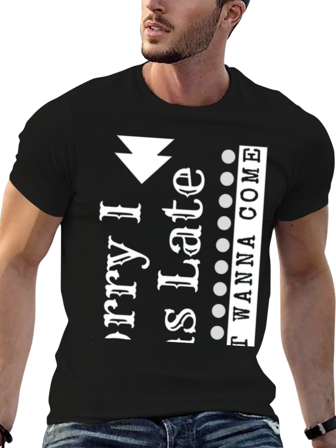 Black Sorry I'm Late I Didn't Want To Come T-Shirt view 6