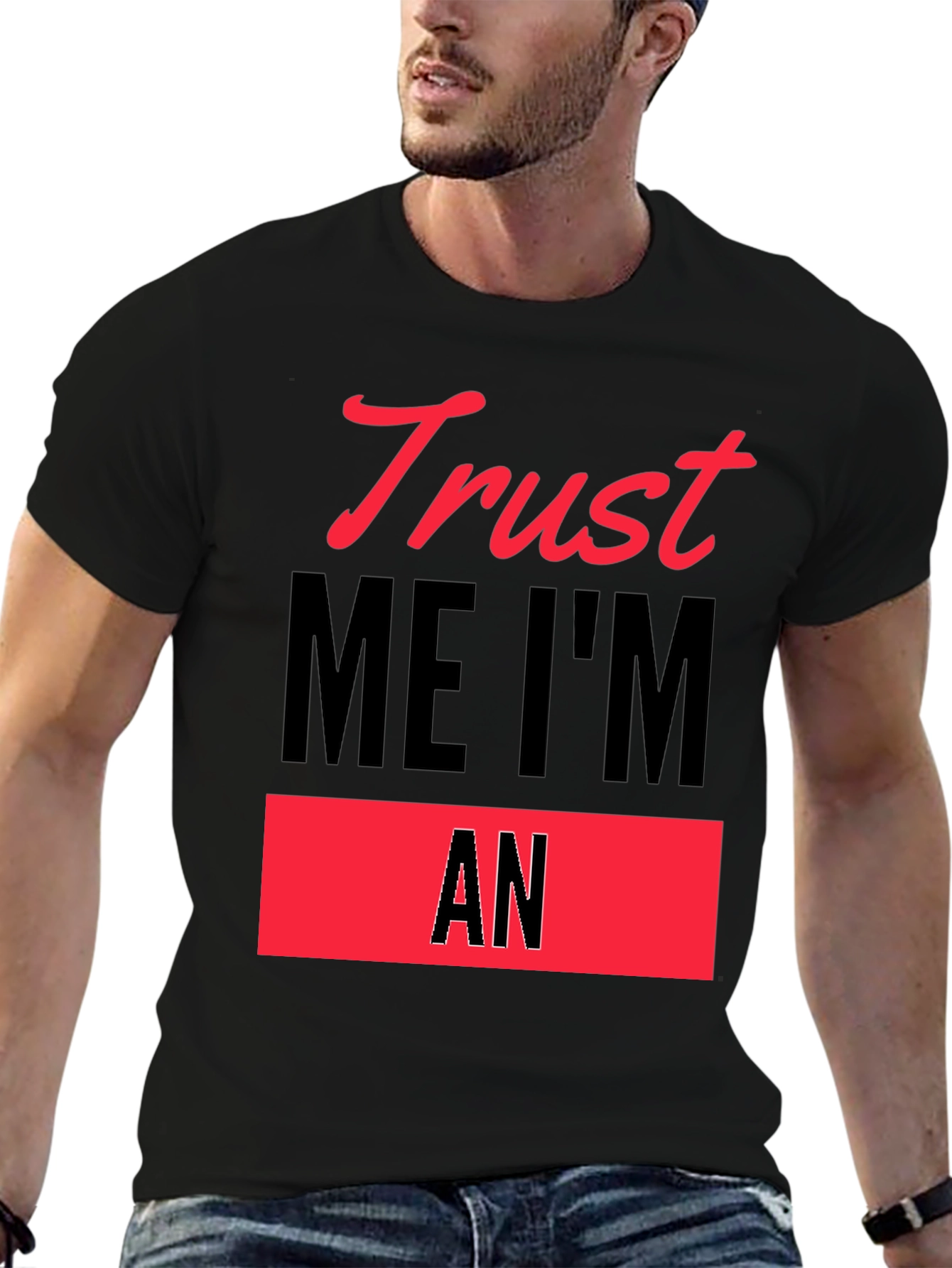 Black Trust Me I'm An - Funny Slogan T-Shirt view 6