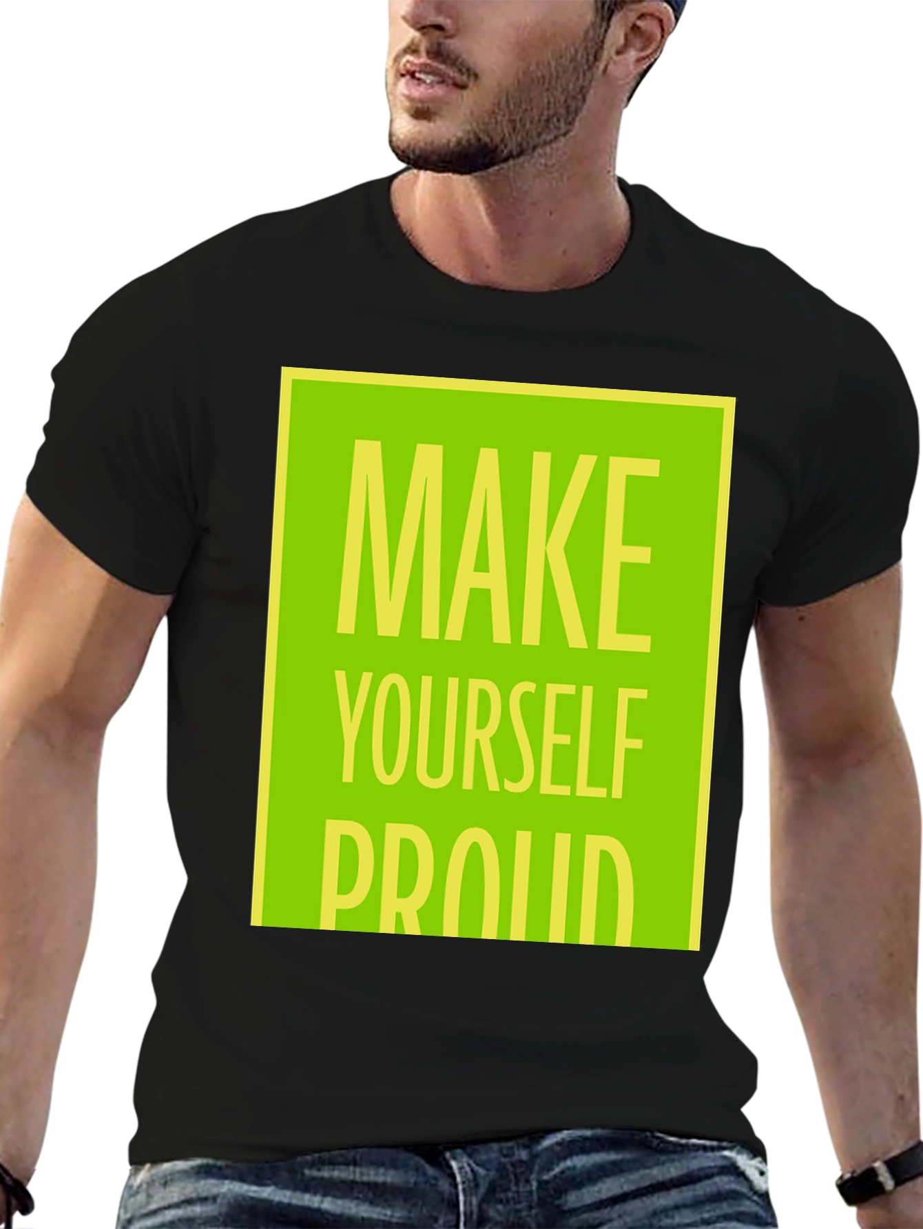 Black Make Yourself Proud T-Shirt - Motivational Graphic Tee view 6