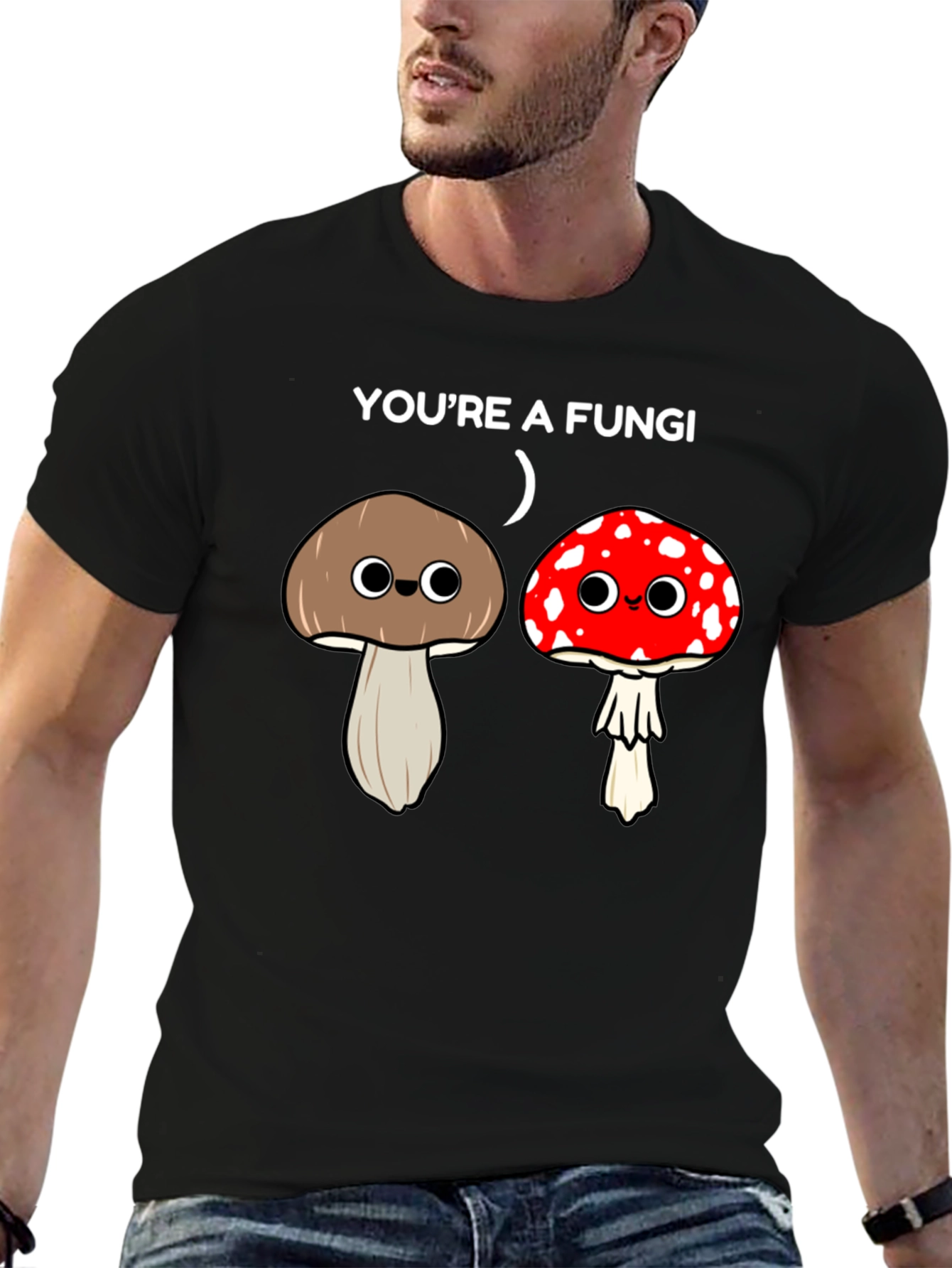 Black Funny "You're a Fungi" Graphic T-Shirt view 6