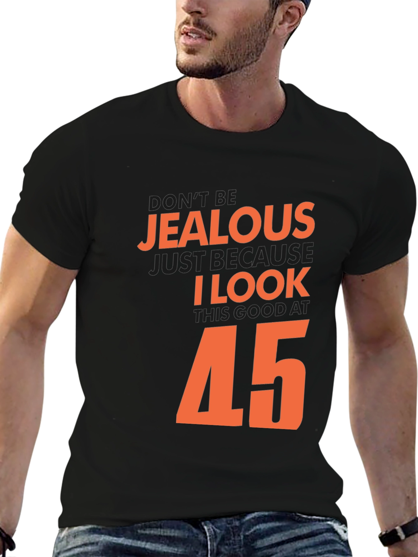 Black Don't Be Jealous I Look Good At 45 T-Shirt view 6