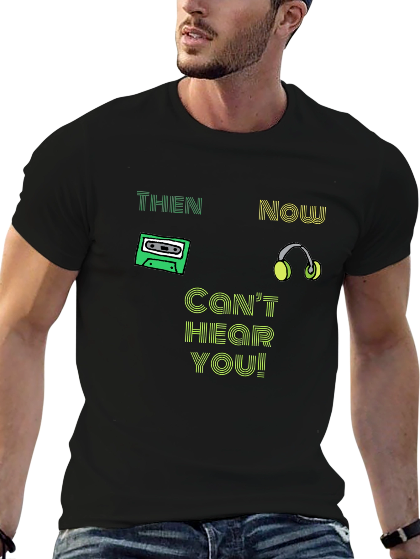 Black Then & Now T-Shirt - Can't Hear You! view 6