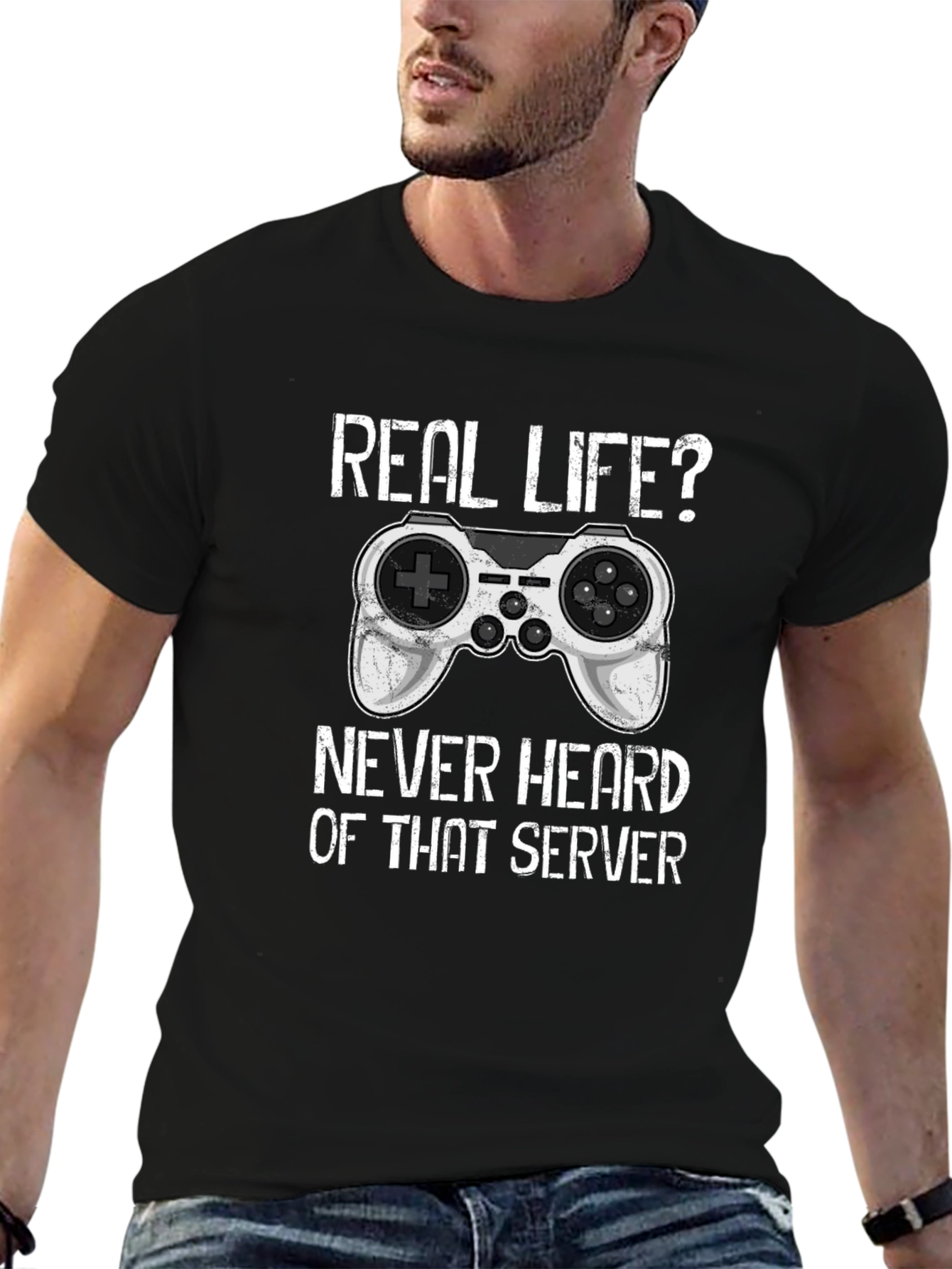 Black Gamer T-Shirt: Real Life? Never Heard of That Server view 6