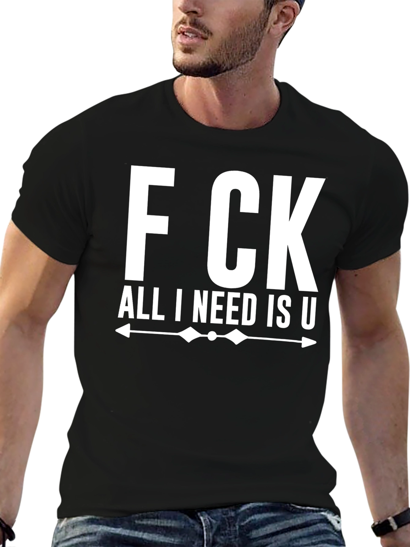 Black F CK All I Need Is U Graphic Tee - Funny T-Shirt view 6