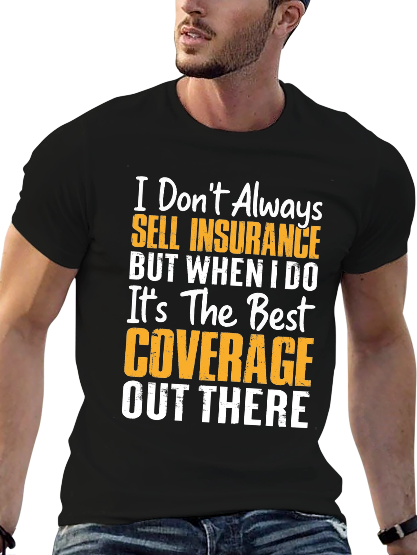 Black I Don't Always Sell Insurance Funny T-Shirt view 6