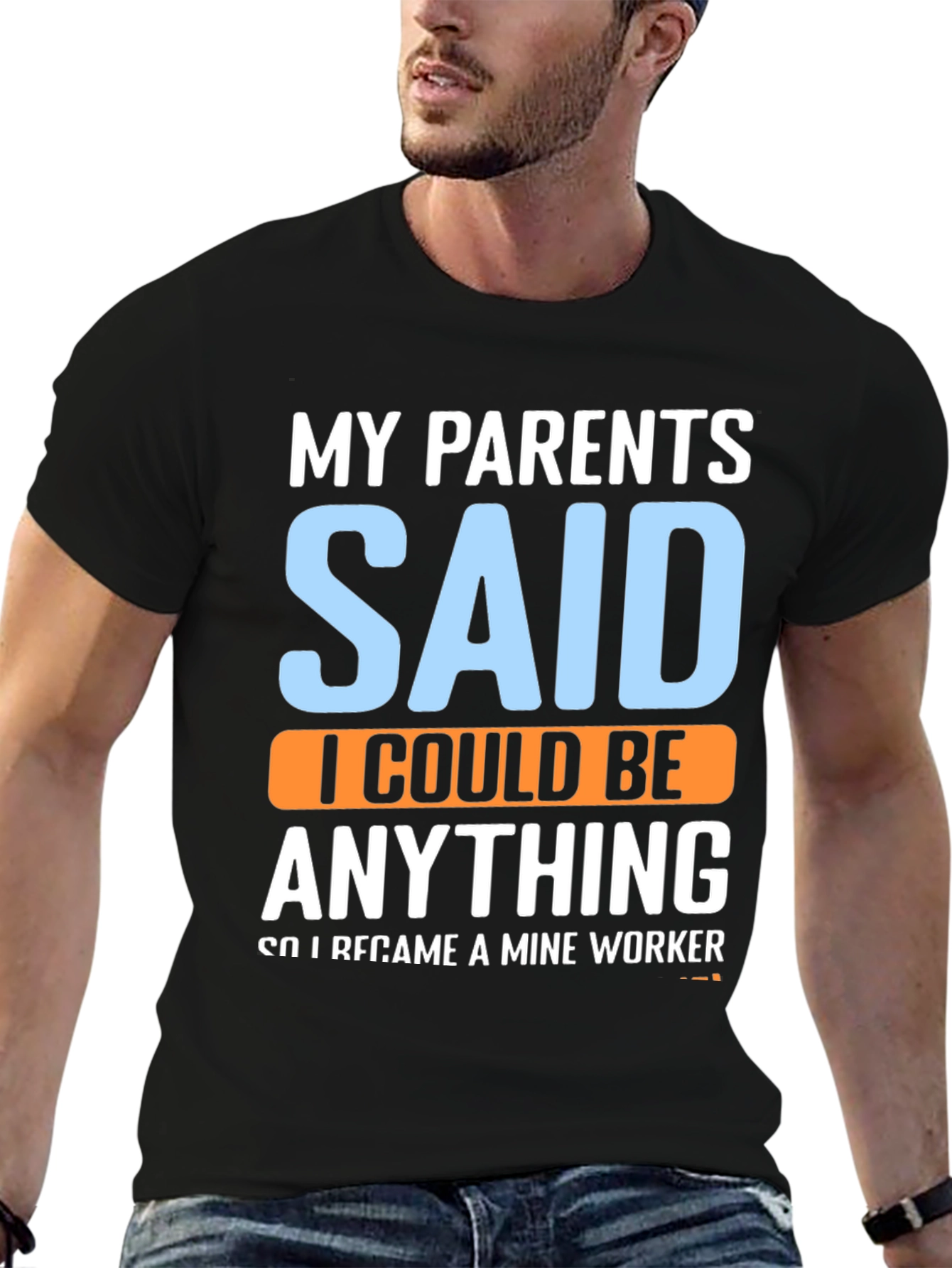 Black My Parents Said T-Shirt - Mine Worker view 6