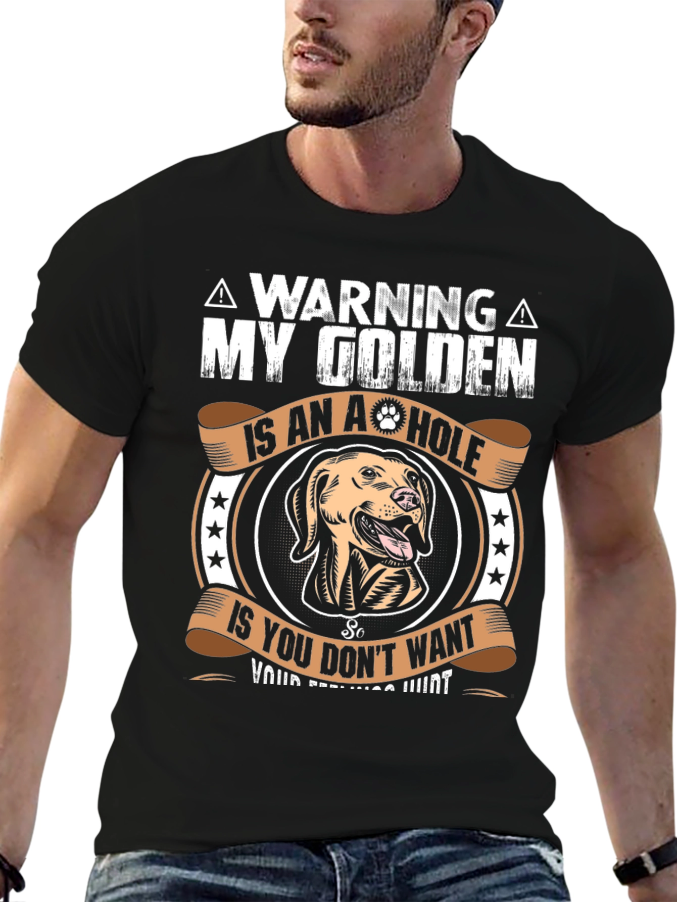 Warning My Golden T-Shirt - 6