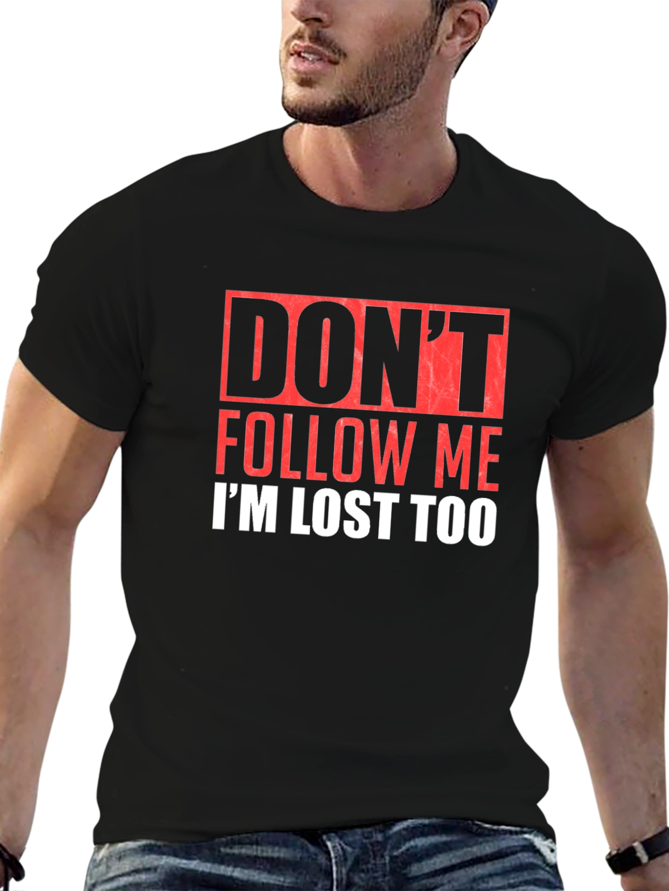Black Don't Follow Me I'm Lost Too Graphic Tee view 6